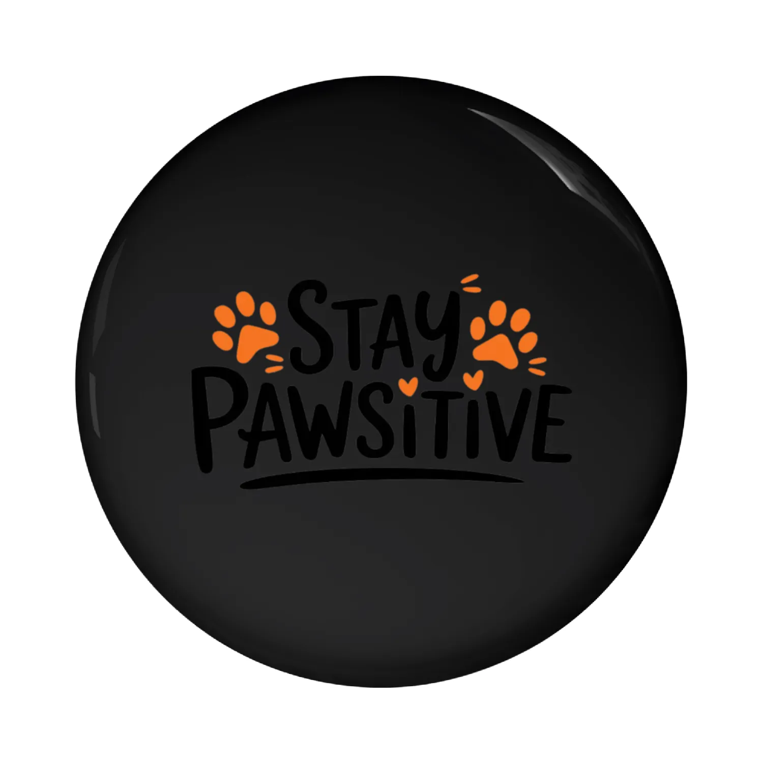 Stay Pawsitive – Cute & Motivational Pet Lover Pin Buttons