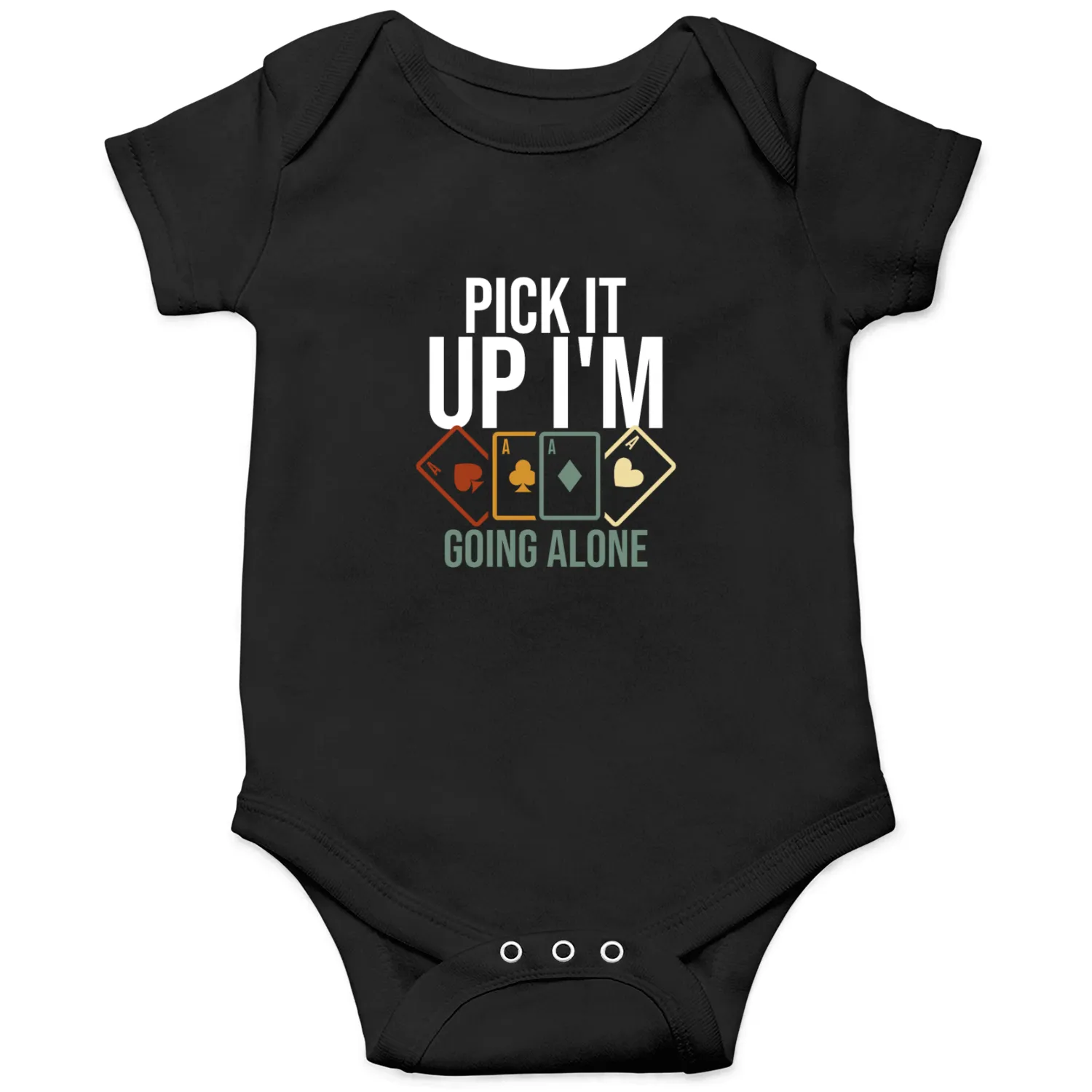 Pick it Up I m Going Alone 3 Onesies