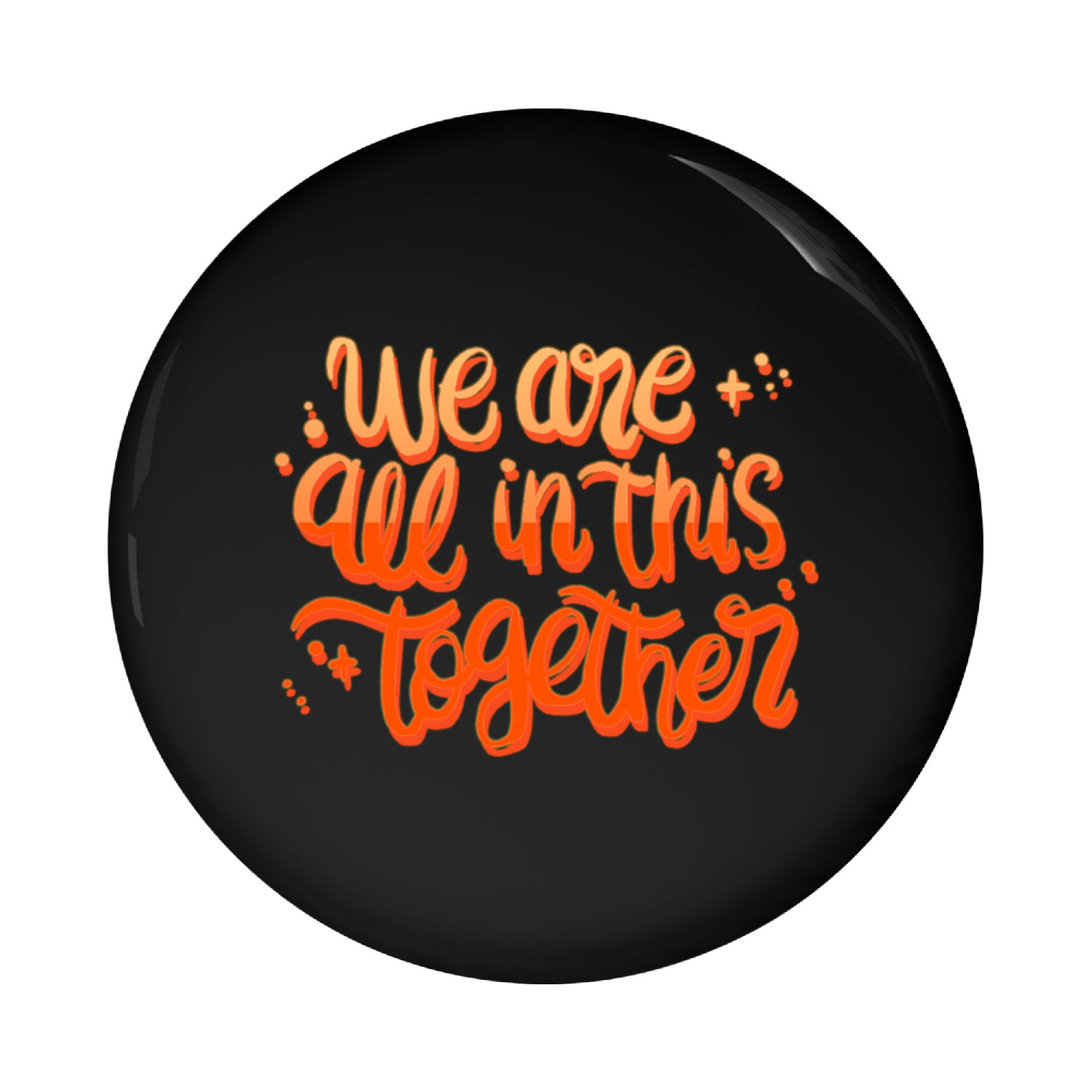 We are all in this together Pin Buttons