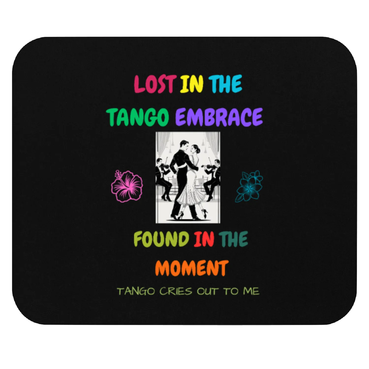 Lost in the Tango embrace found in the moment. Mouse Pads