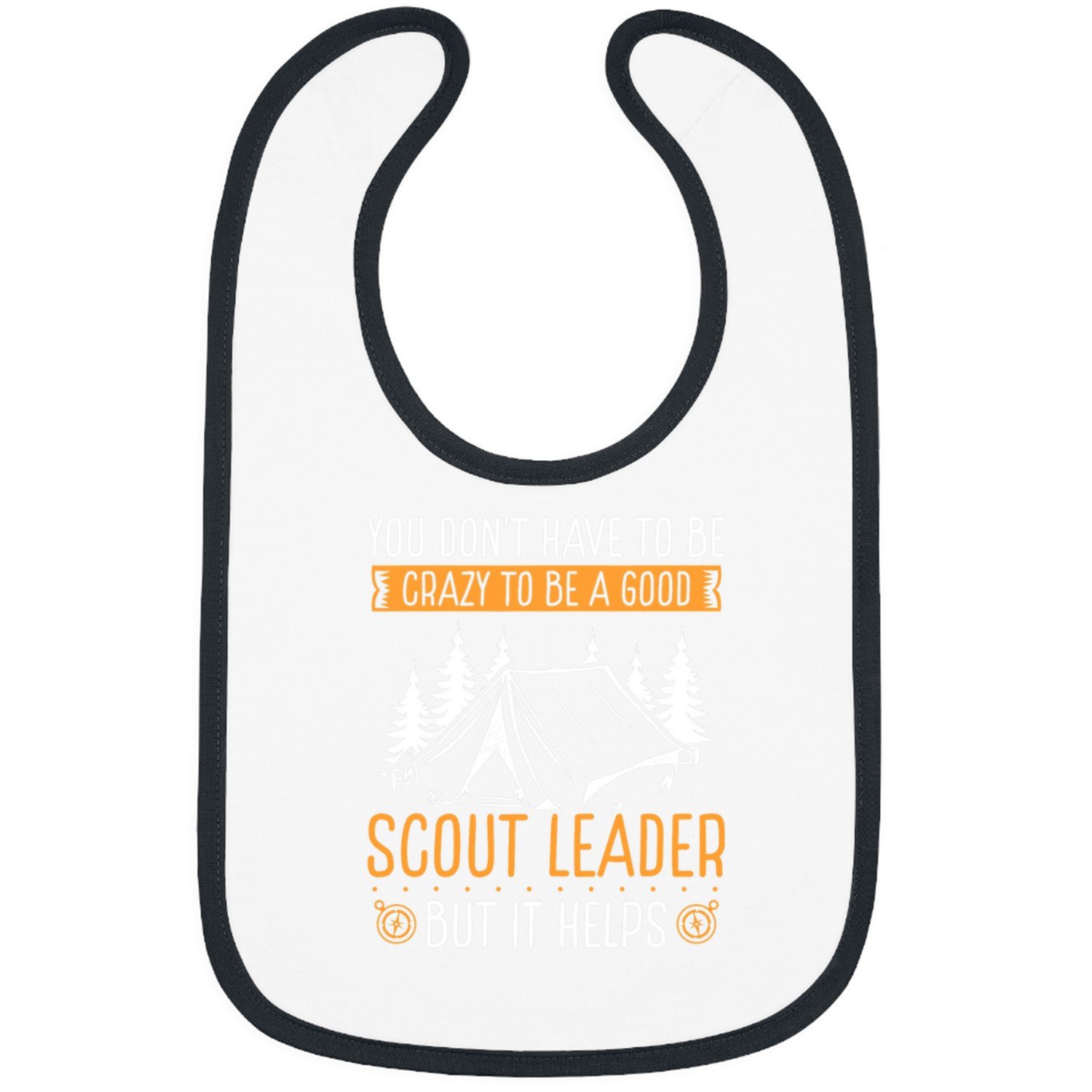 Scout Job Dont have to be crazys Scout Scouting Group Bibs