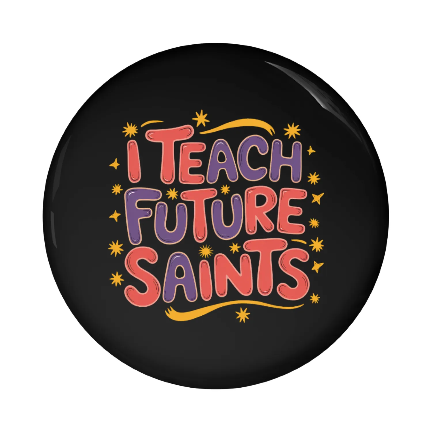 I Teach Future Saints 8 Pin Buttons