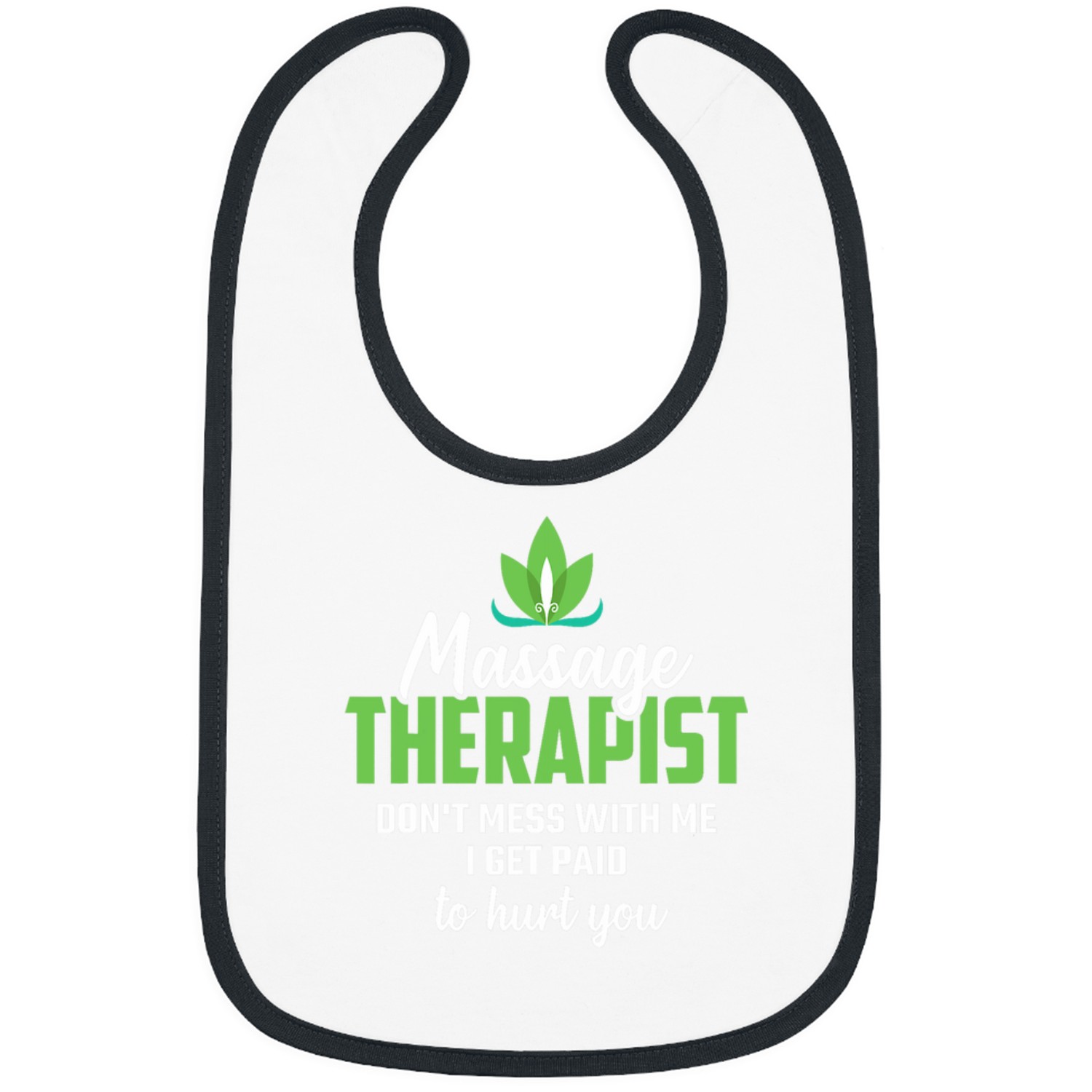 Massage Therapist Gets Paid To Hurt You Bibs