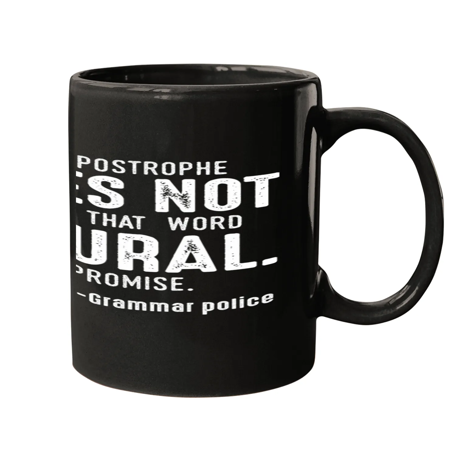 An Apostrophe Does Not Make That Word Plural I Promise Mugs