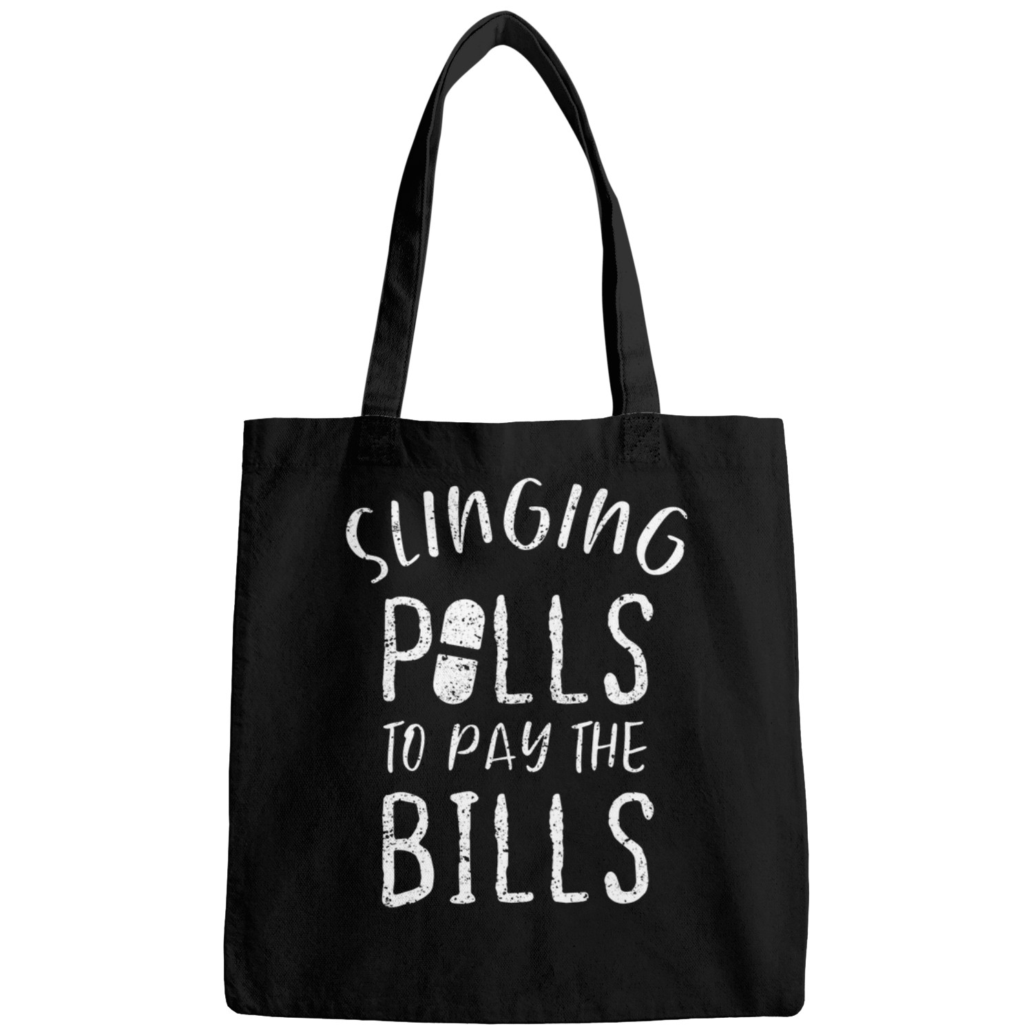 Pharmacist Job Slinging Pills To Pay The Bills Gift For A Pharmacist Bags