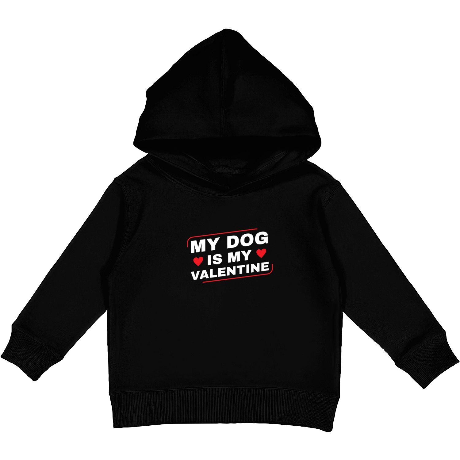 My Dog is My Valentine Dog Owner Design for Men Kids Pullover Hoodies