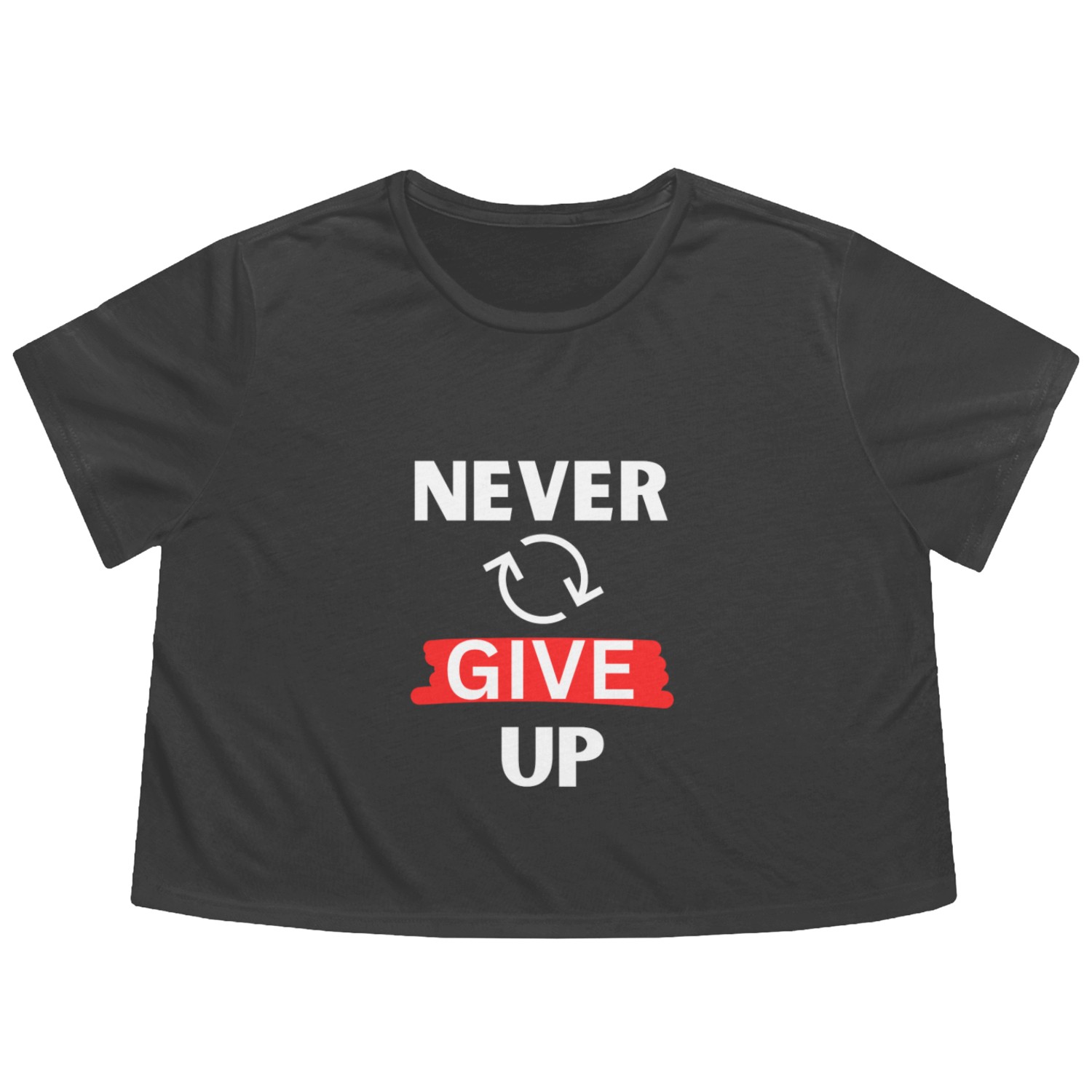 "Never Give Up" Motivational design Flowy Cropped Tees