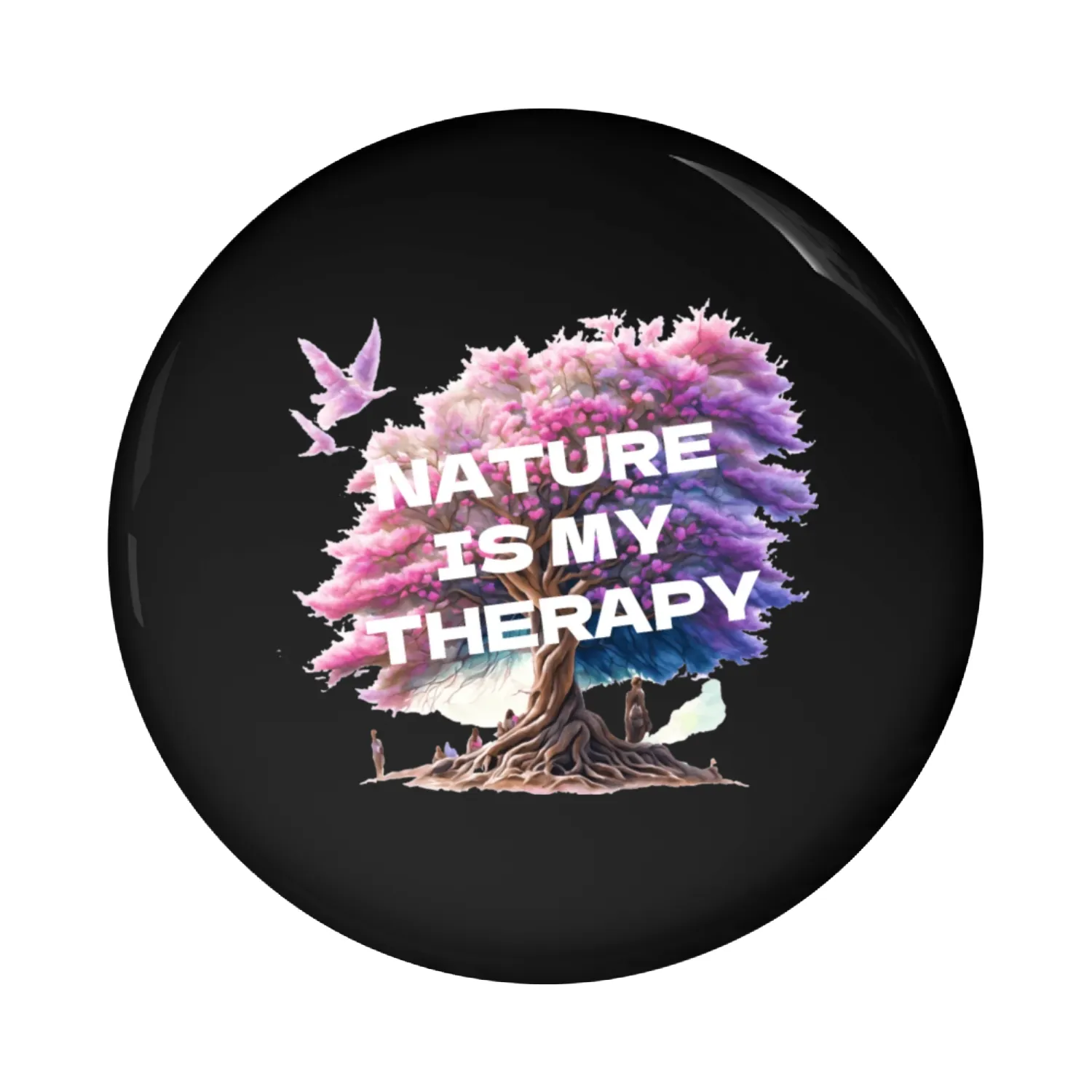 Nature Is My Therapy Pin Buttons