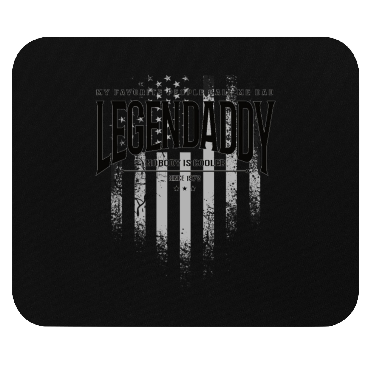 legendaddy nobody is cooler since 1972 Mouse Pads