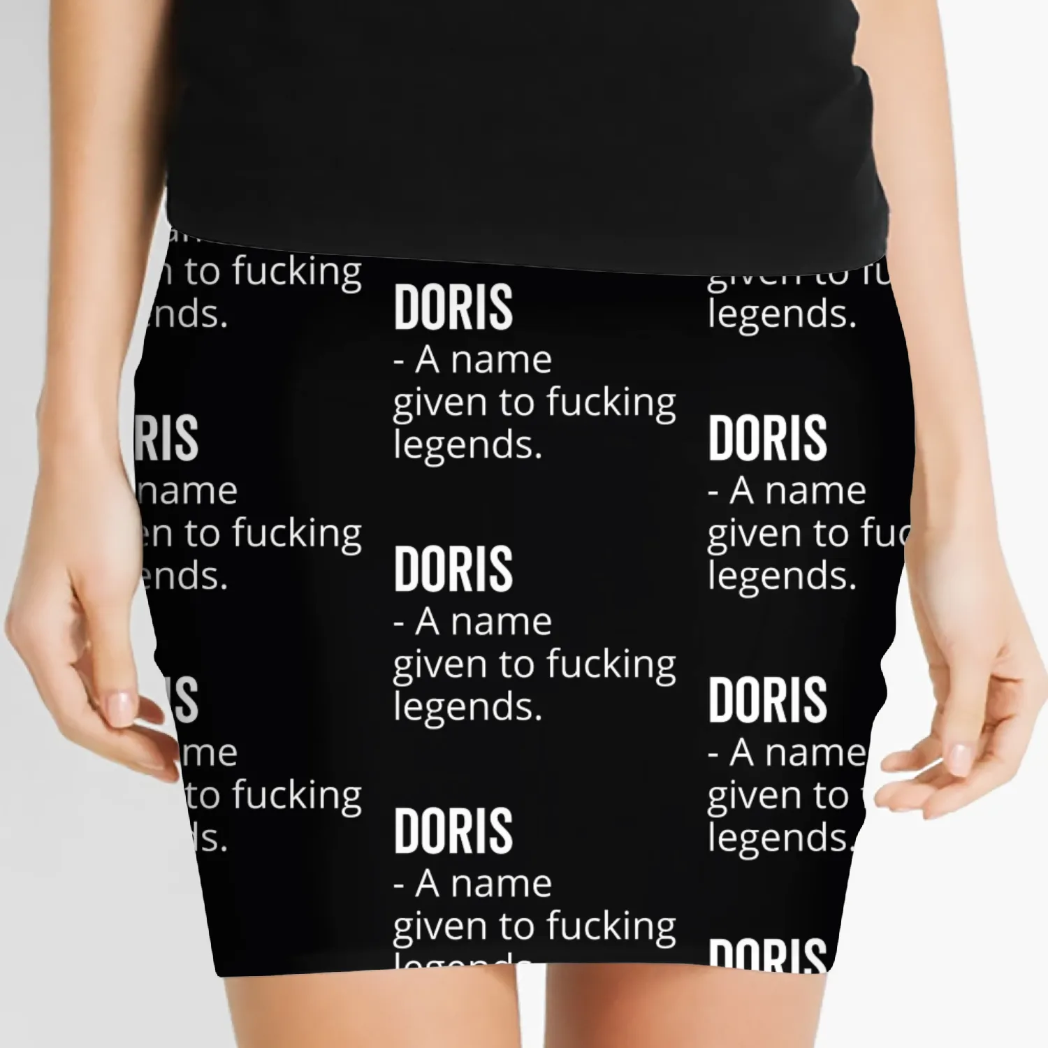 Doris a Name Given to Fucking Legends Women's Mini Skirts