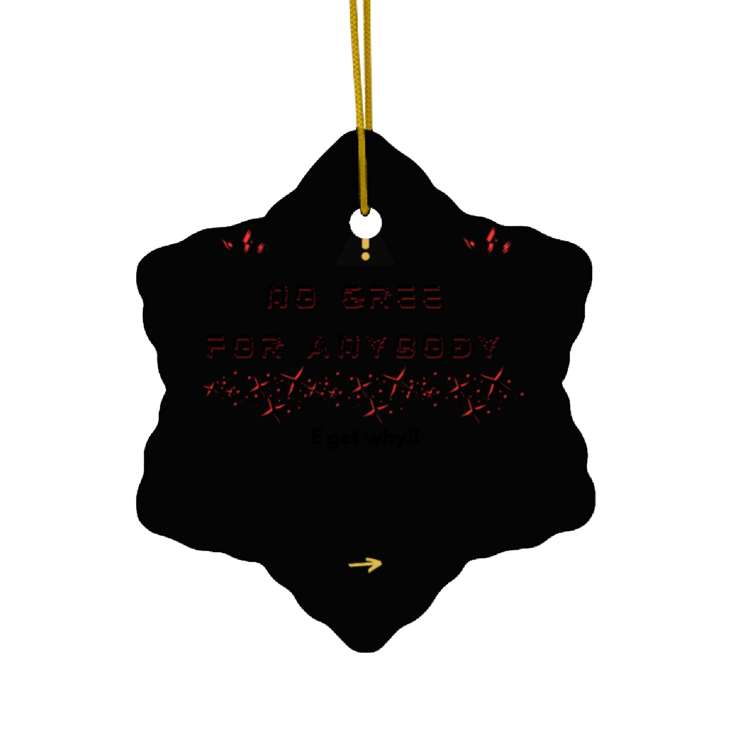 No Gree for Anybody - Naija Slang Streetwear Merch Ceramic Ornaments