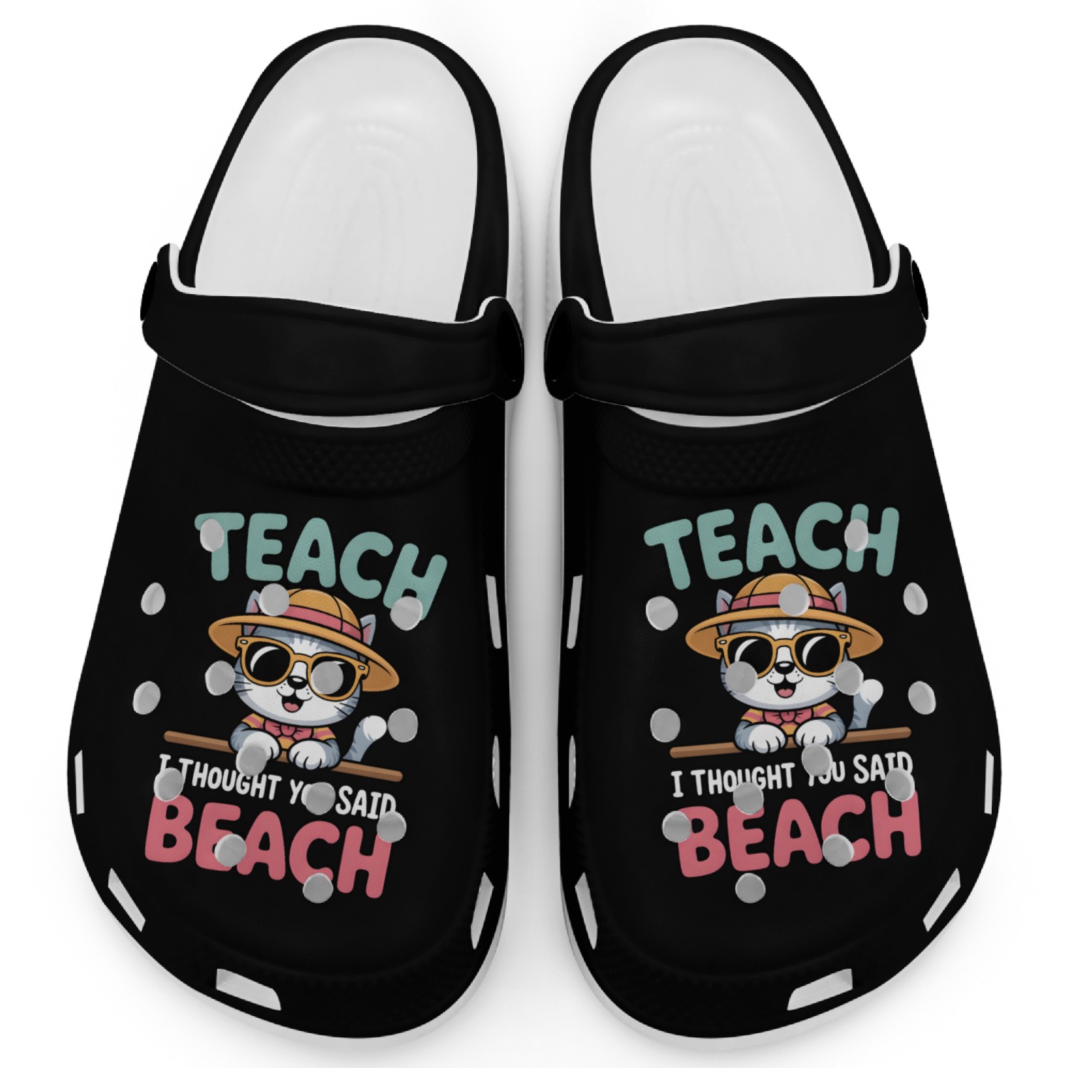 Teach? I Thought You Said Beach! Clogs