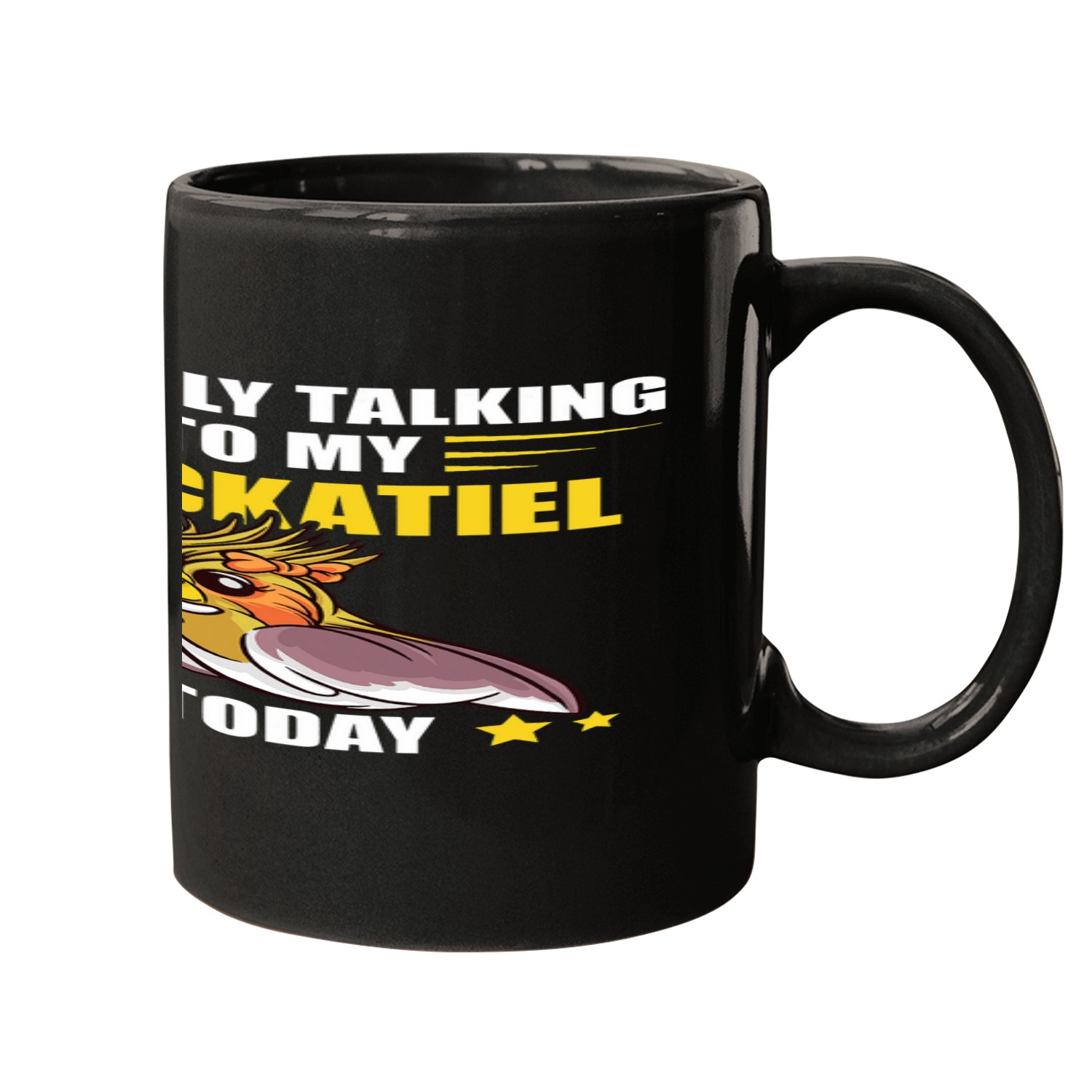 Cockatiel Parrot Lover Im Only Talking To My Cockatiel Mugs