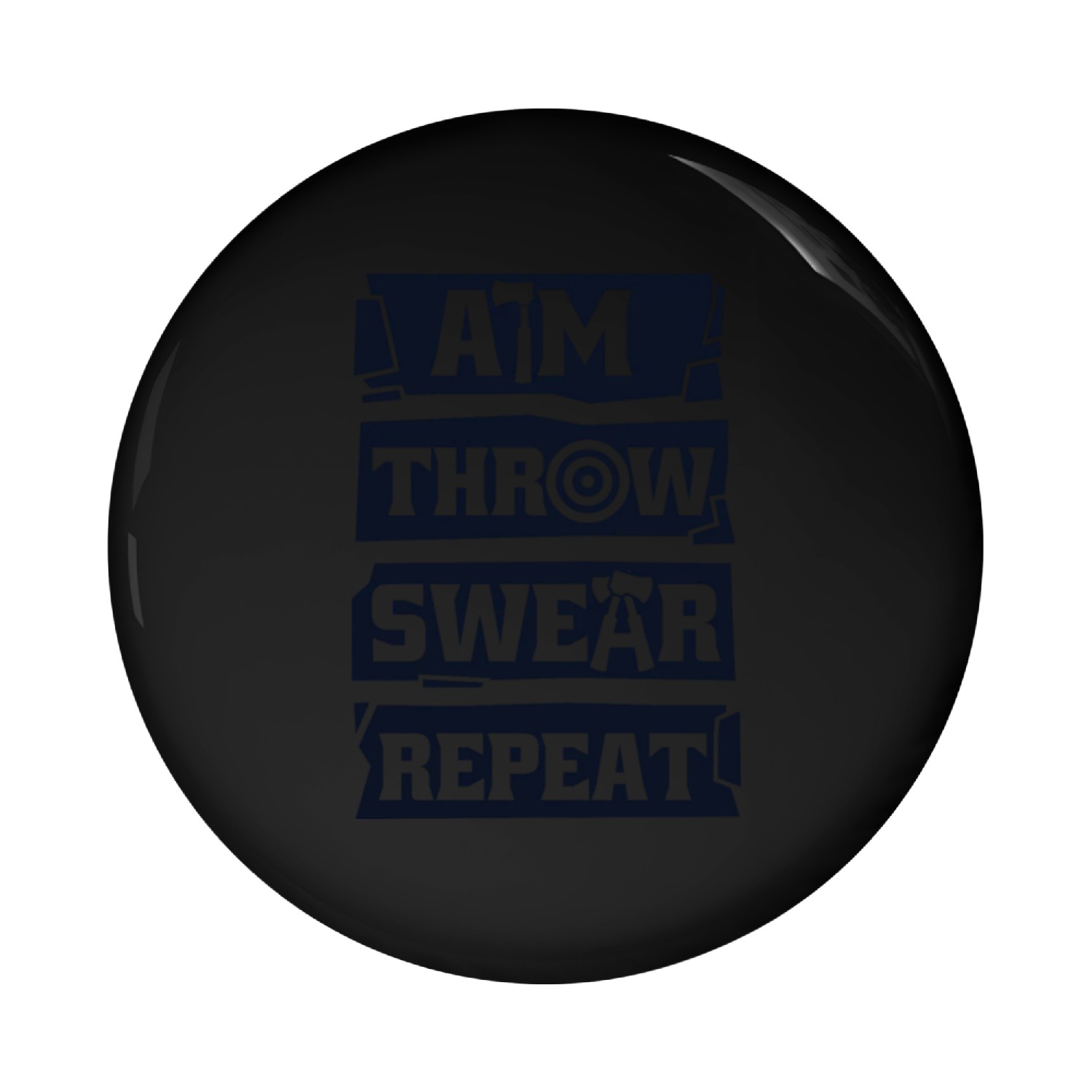 Aim Throw Swear Repeat Axe Throwing Game Axe Pin Buttons