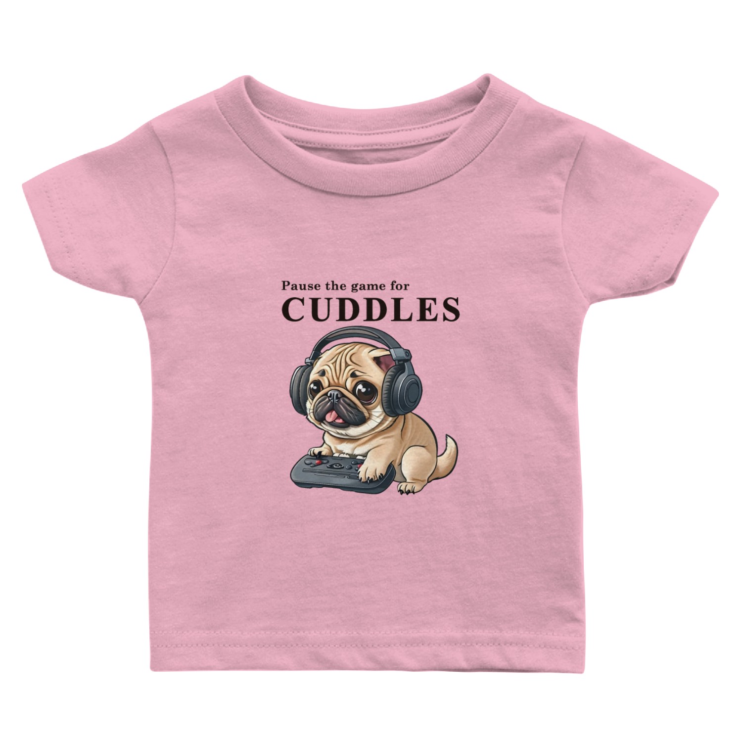 Pause the game for Cuddle - Cute gamer DOG Baby T Shirts