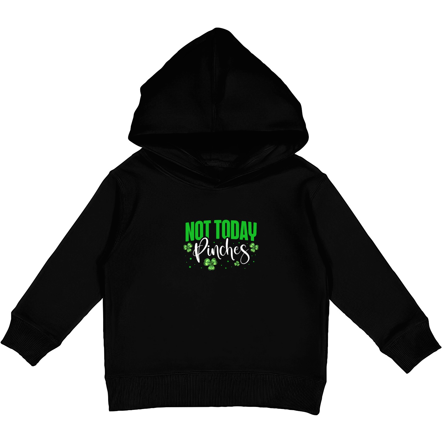 Not Today Pinches Irish Pride St. Patricks Day Kids Pullover Hoodies