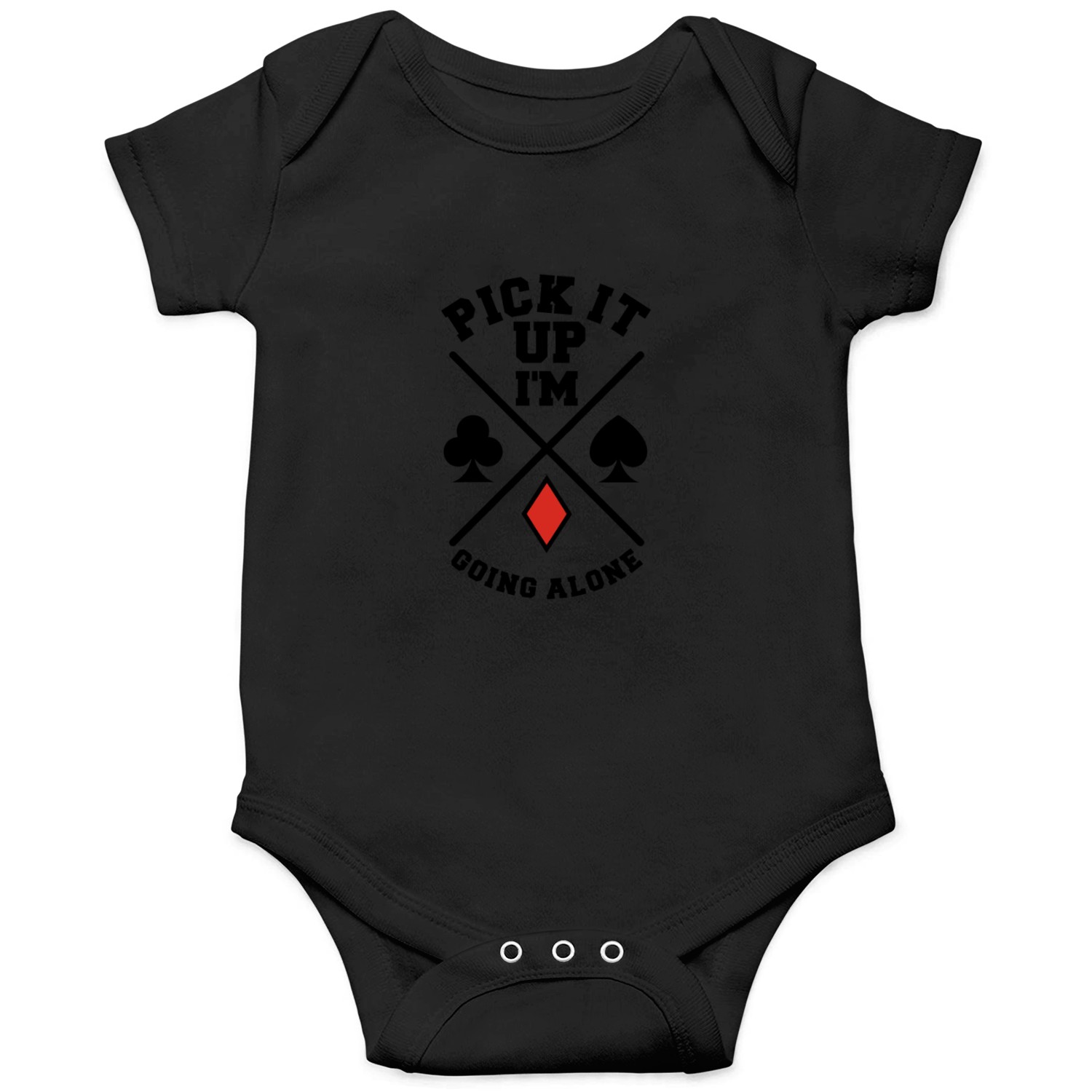 Pick it Up I m Going Alone 4 Onesies