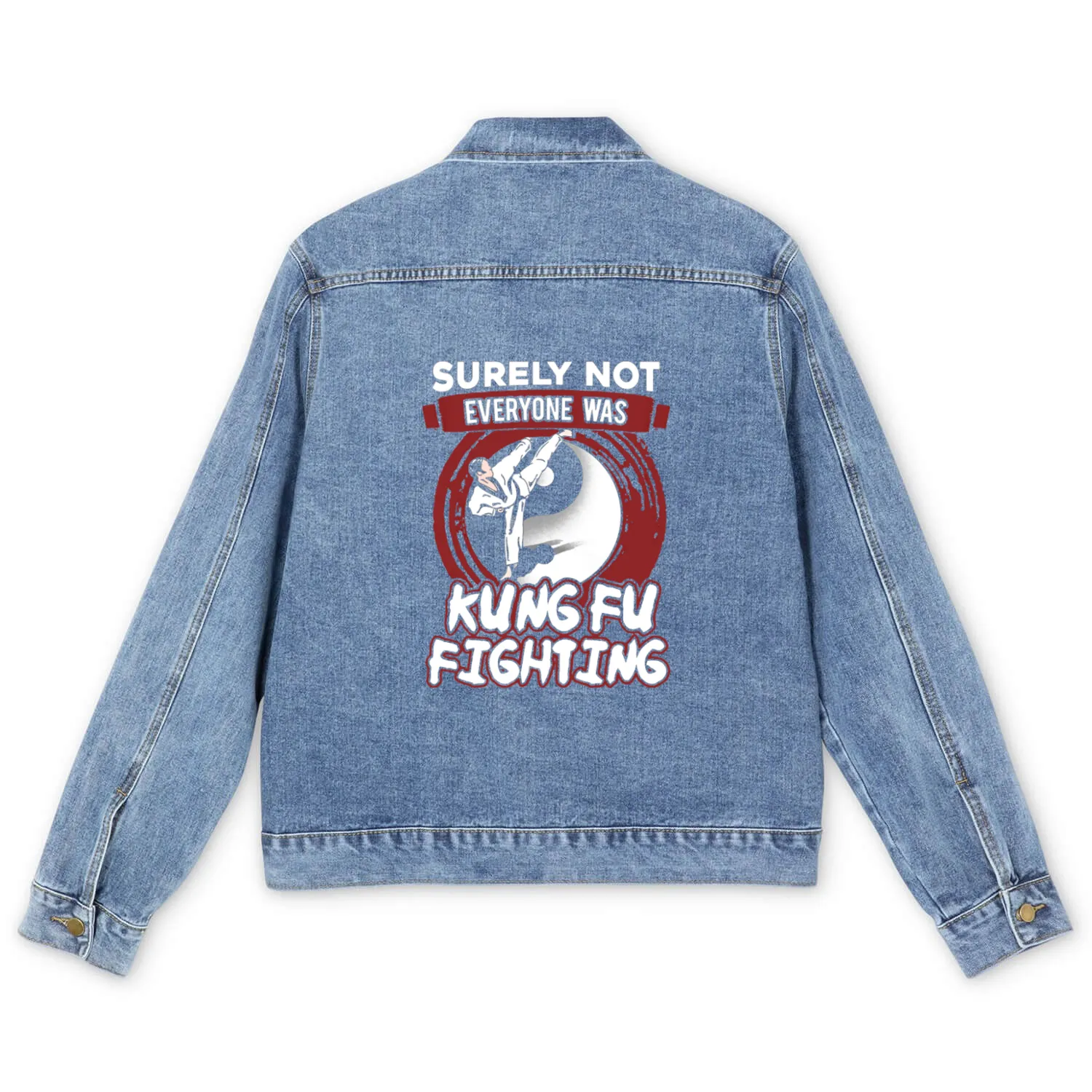 Surely Not Everyone Was Kungfu Fighting Men's Denim Jackets
