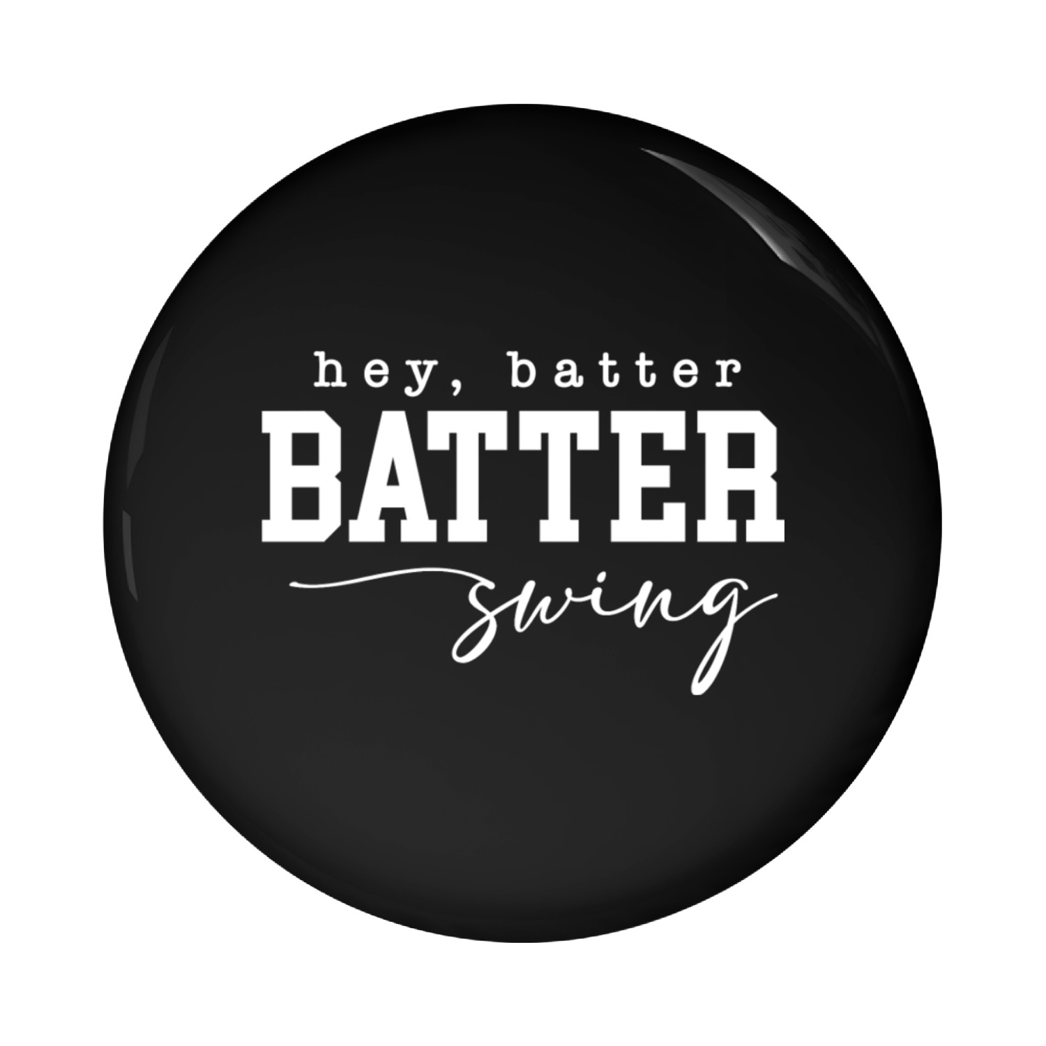 Hey Batter Batter Swing Pin Buttons