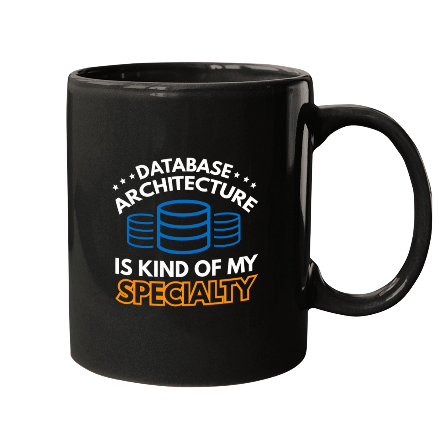 Architect Job Database Architecture is kind of my Specialty 01 Mugs