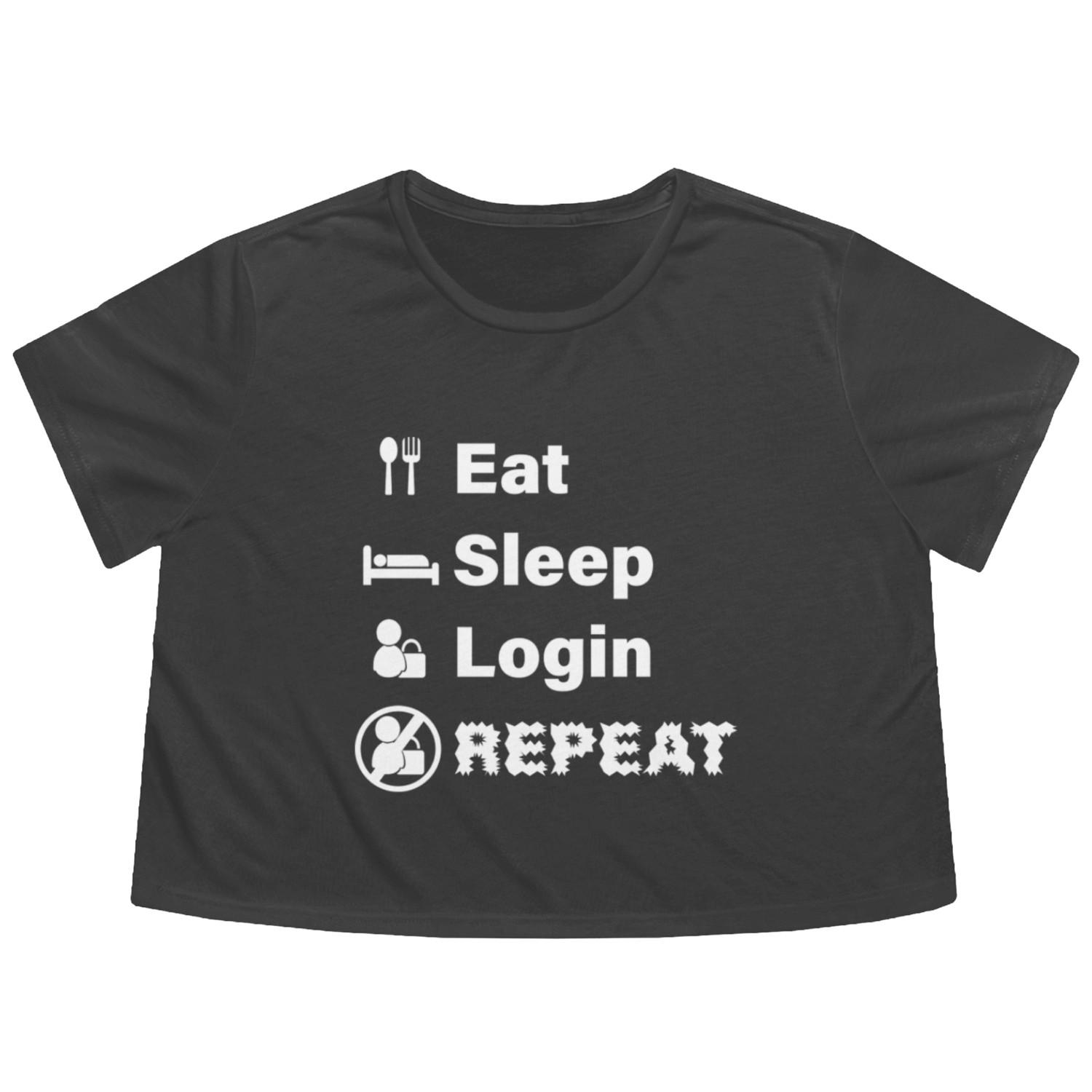 Eat Sleep Login Repeat Don t forget your password Flowy Cropped Tees