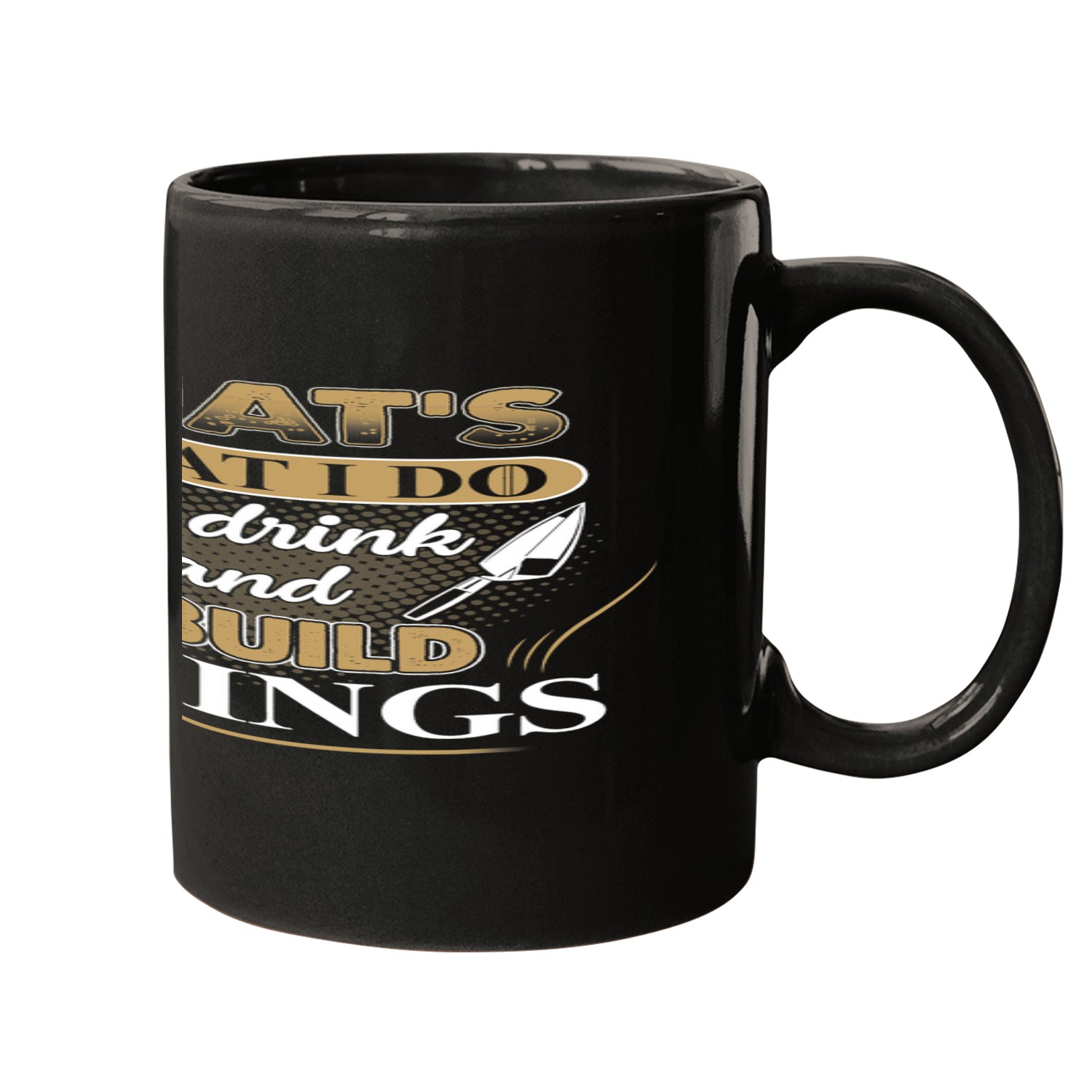 Bricklayer Job Thats What I Do I Drink And I Build Things Bricklayer Mugs