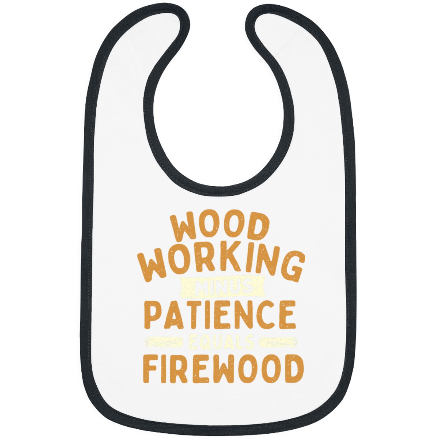 Woodworking Minus Patience Equals Firewood 2Wood Carpenter Bibs