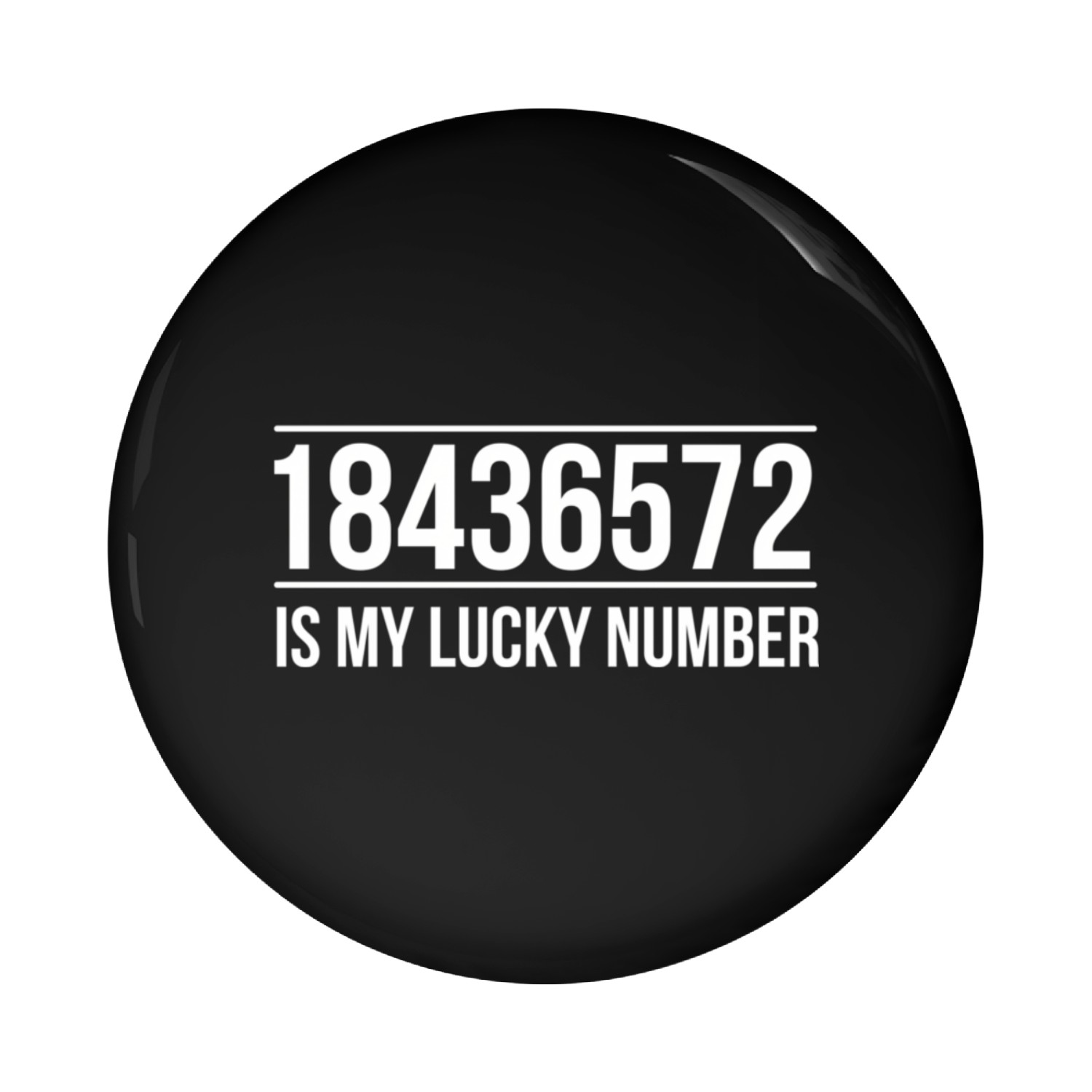 18436572 Is My Lucky Number Pin Buttons