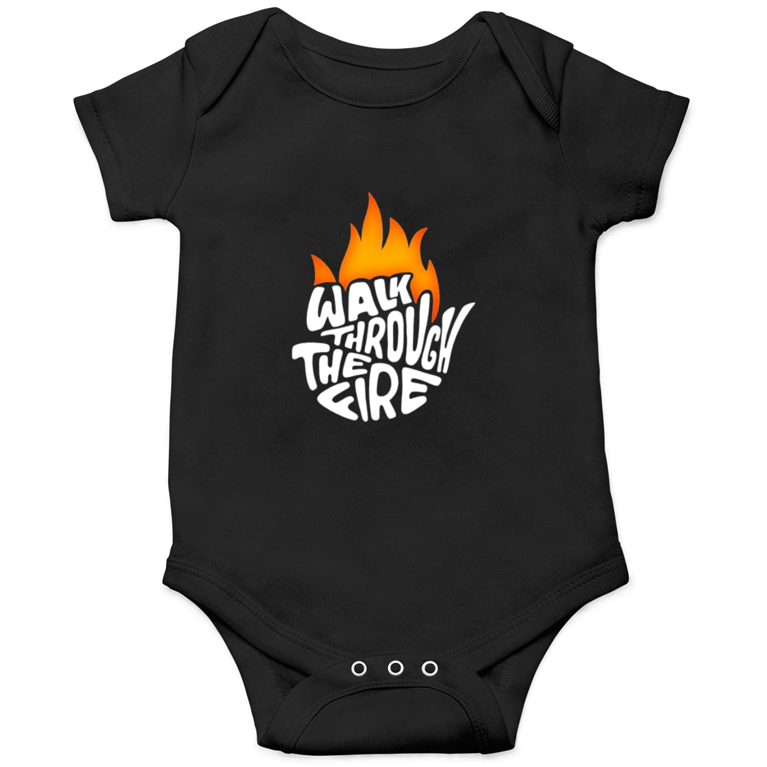 "Walk Through the Fire" Onesies