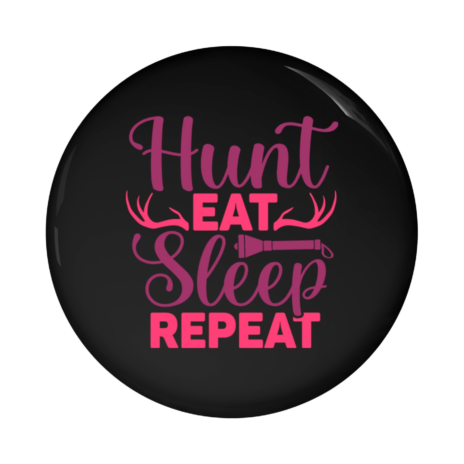 Hunt eat sleep repeat hunter gift Pin Buttons