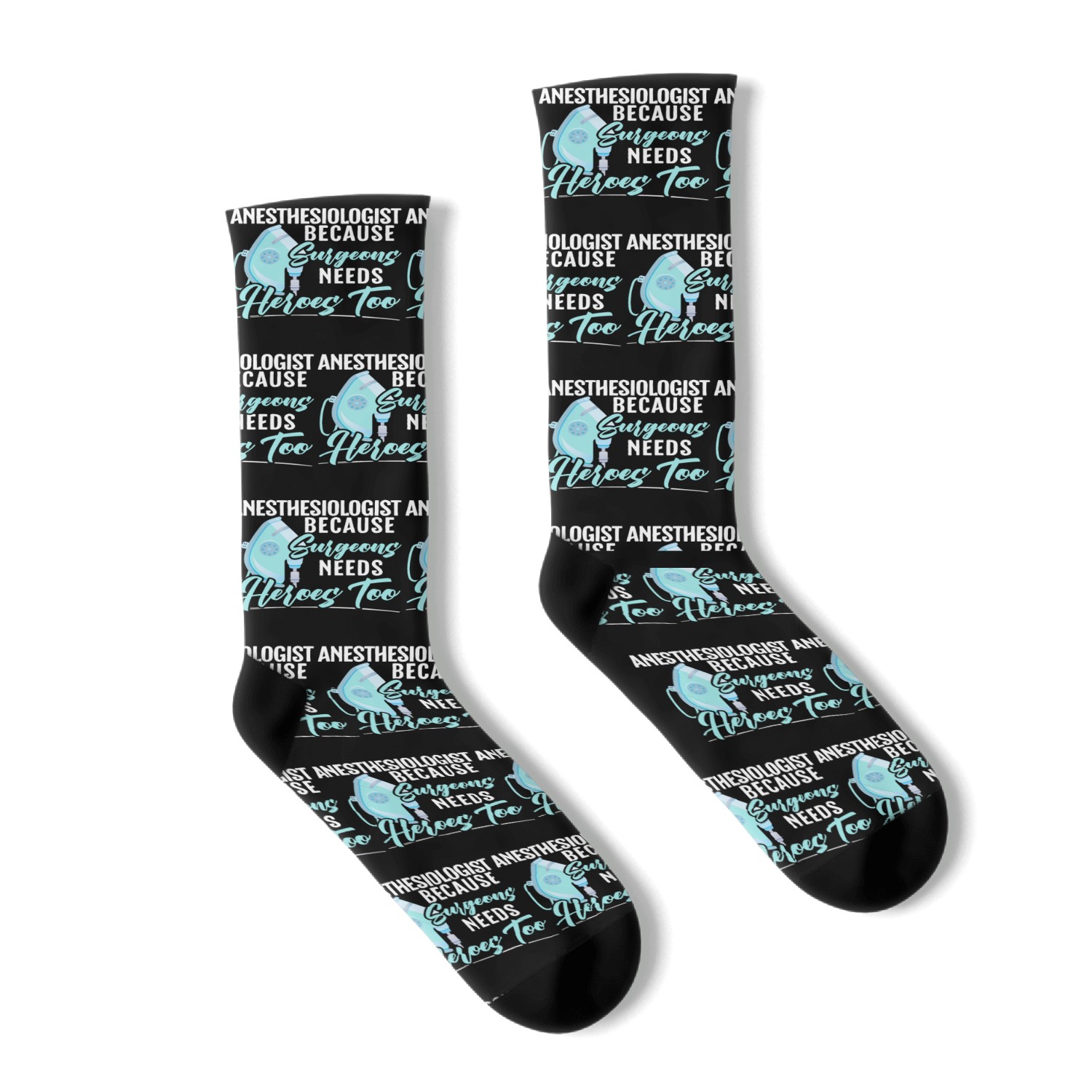 Anesthesiologist Because Surgeons Need Heroes Too Socks
