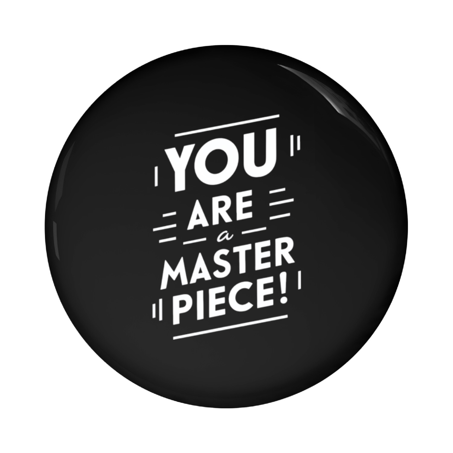 You Are A Masterpiece Motivational Pin Buttons