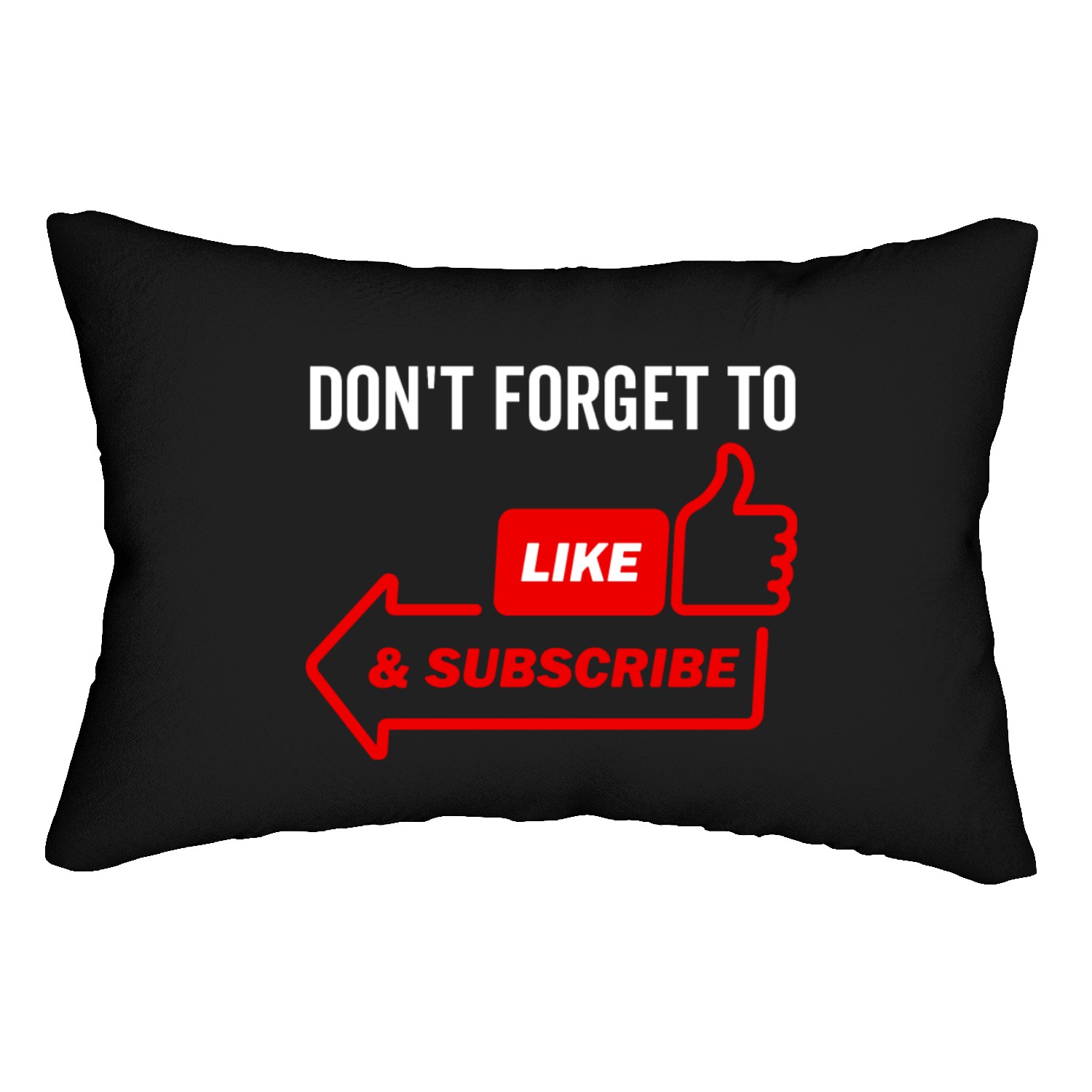 Don't Forget To Like and Subscribe Lumbar Pillows