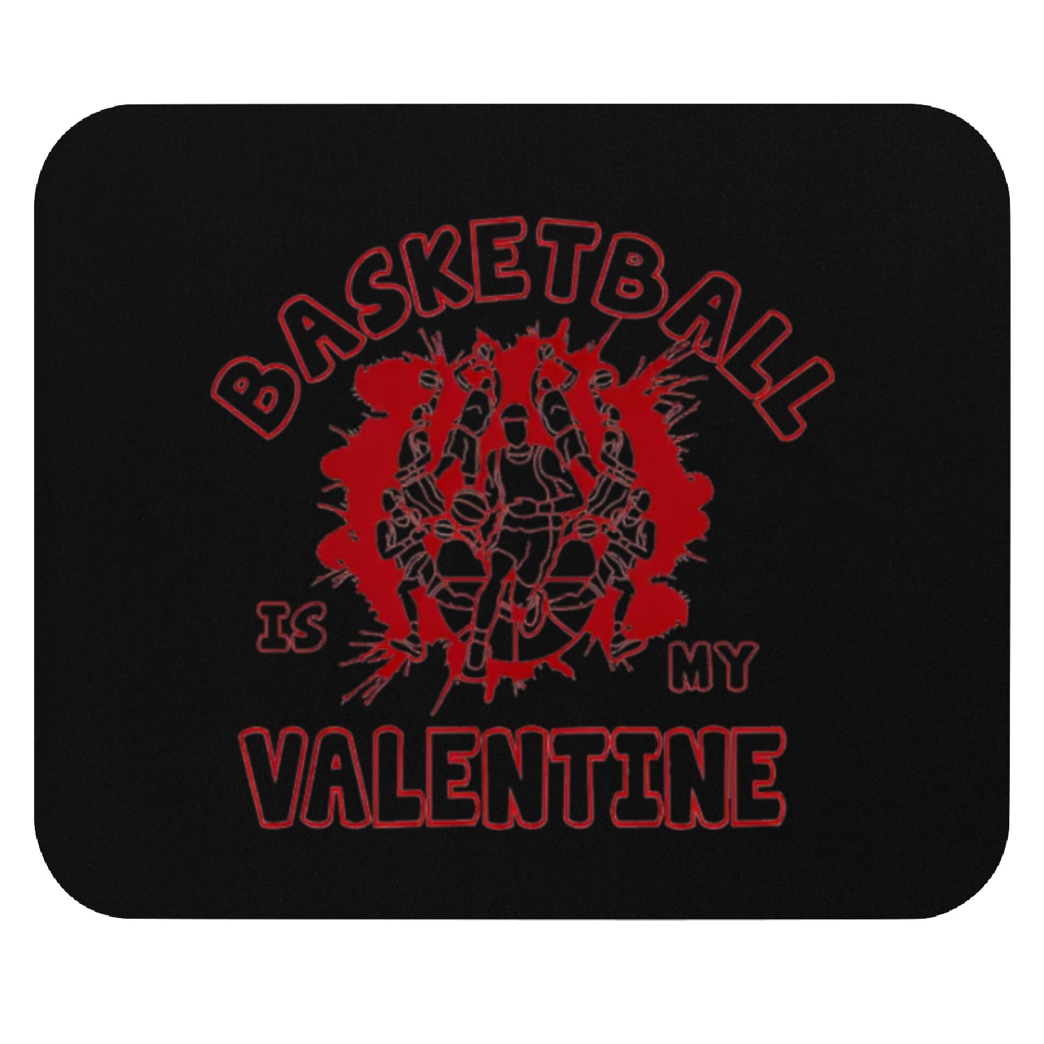 Basketball Is My Valentine Basketball Heart Mouse Pads