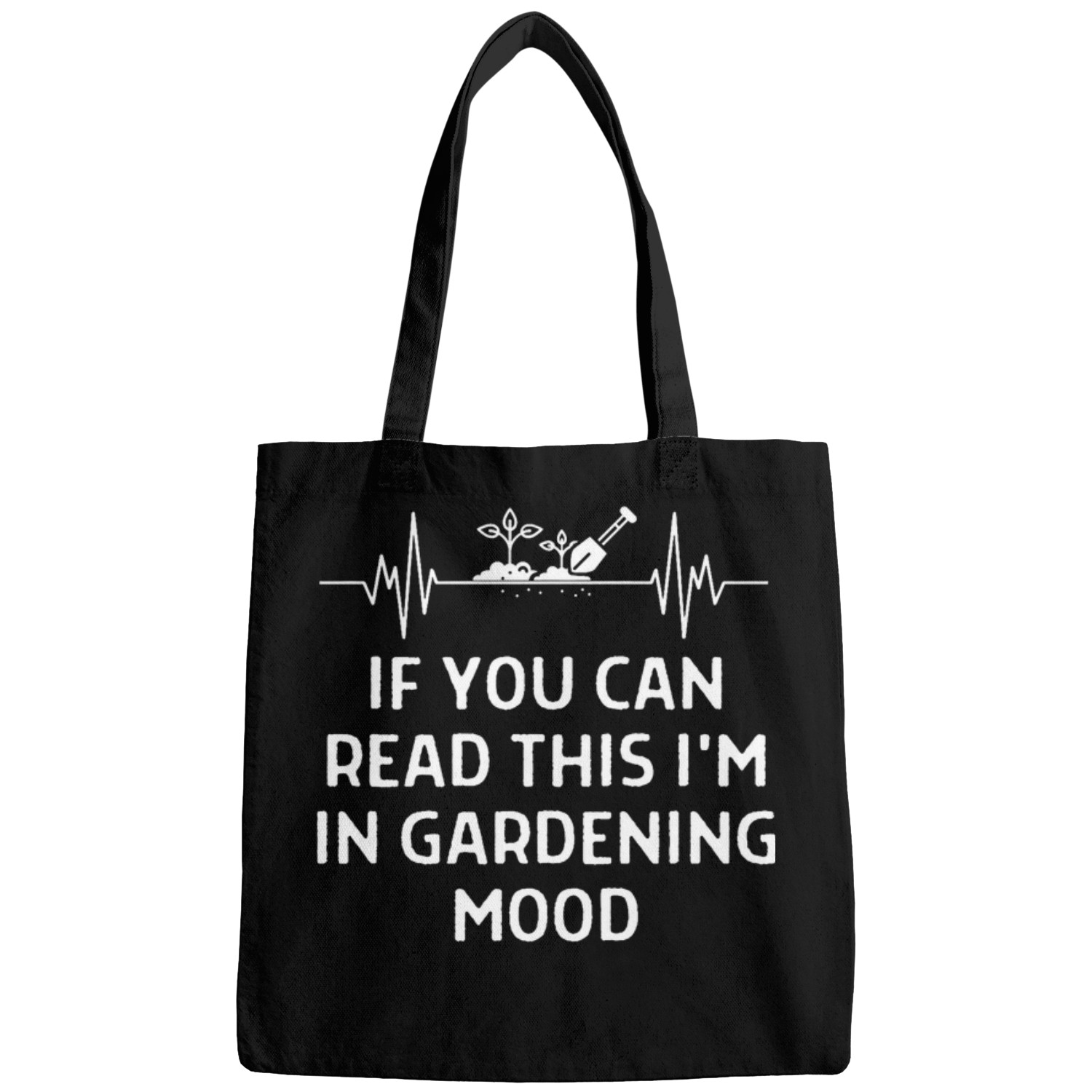 If You Can Read This Im Gardening Mood Outfit Bags