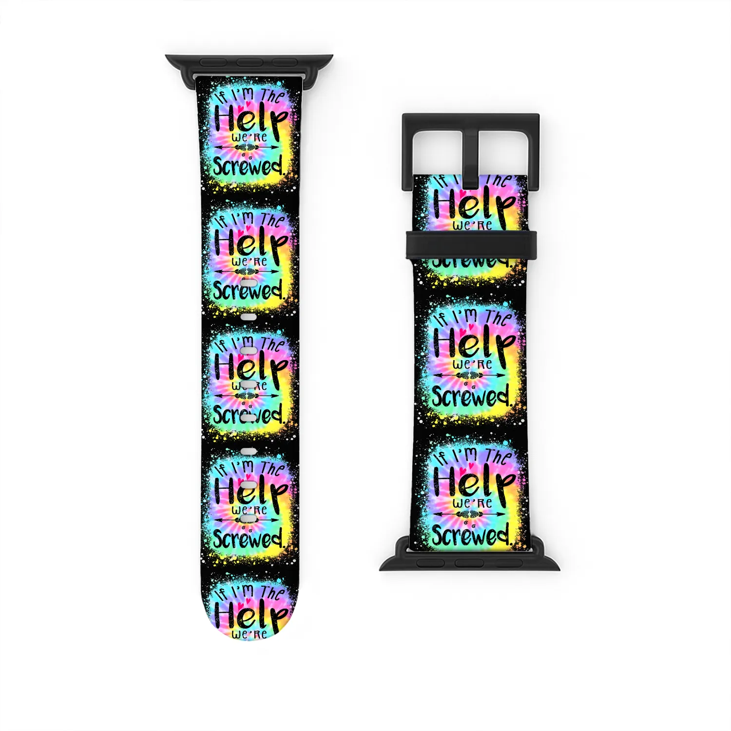 I m the Help We re Screwed if lost or drunk Watch Bands For Apple Watch