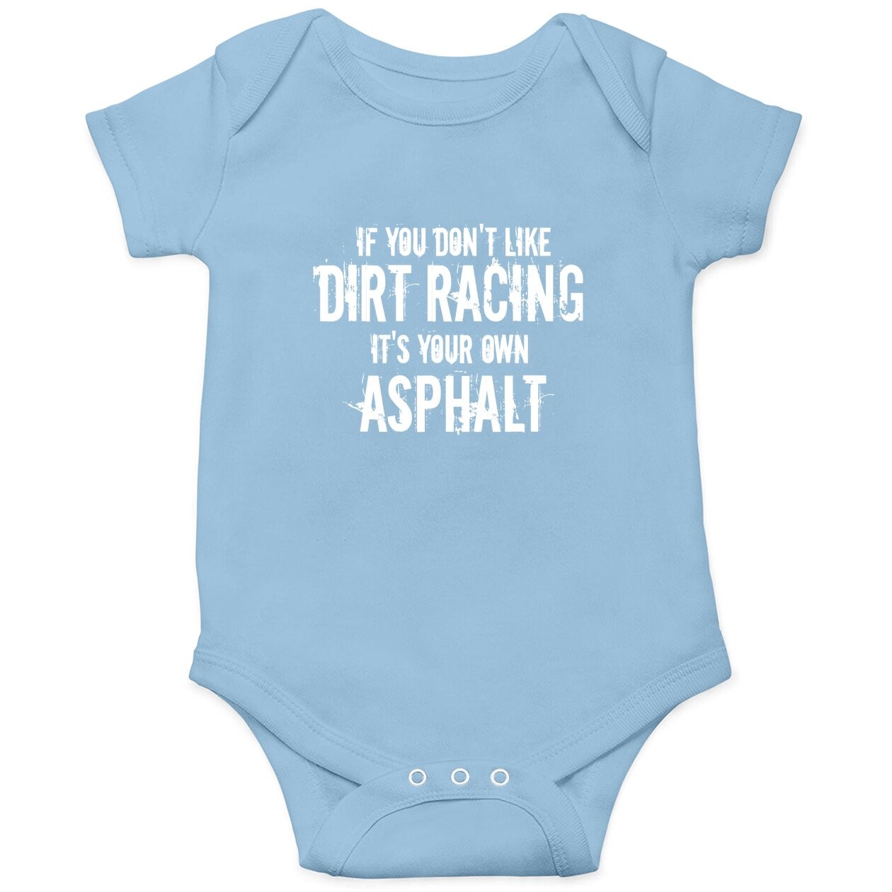 Dirt Track Racing Baby Bodysuit Racing Quote Sprint Car Racing Tee