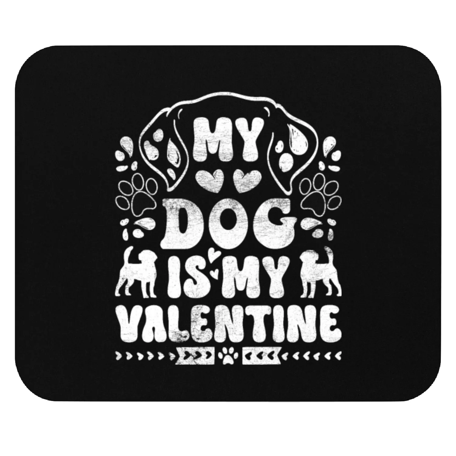 Dog owner dog is my Valentine Mouse Pads