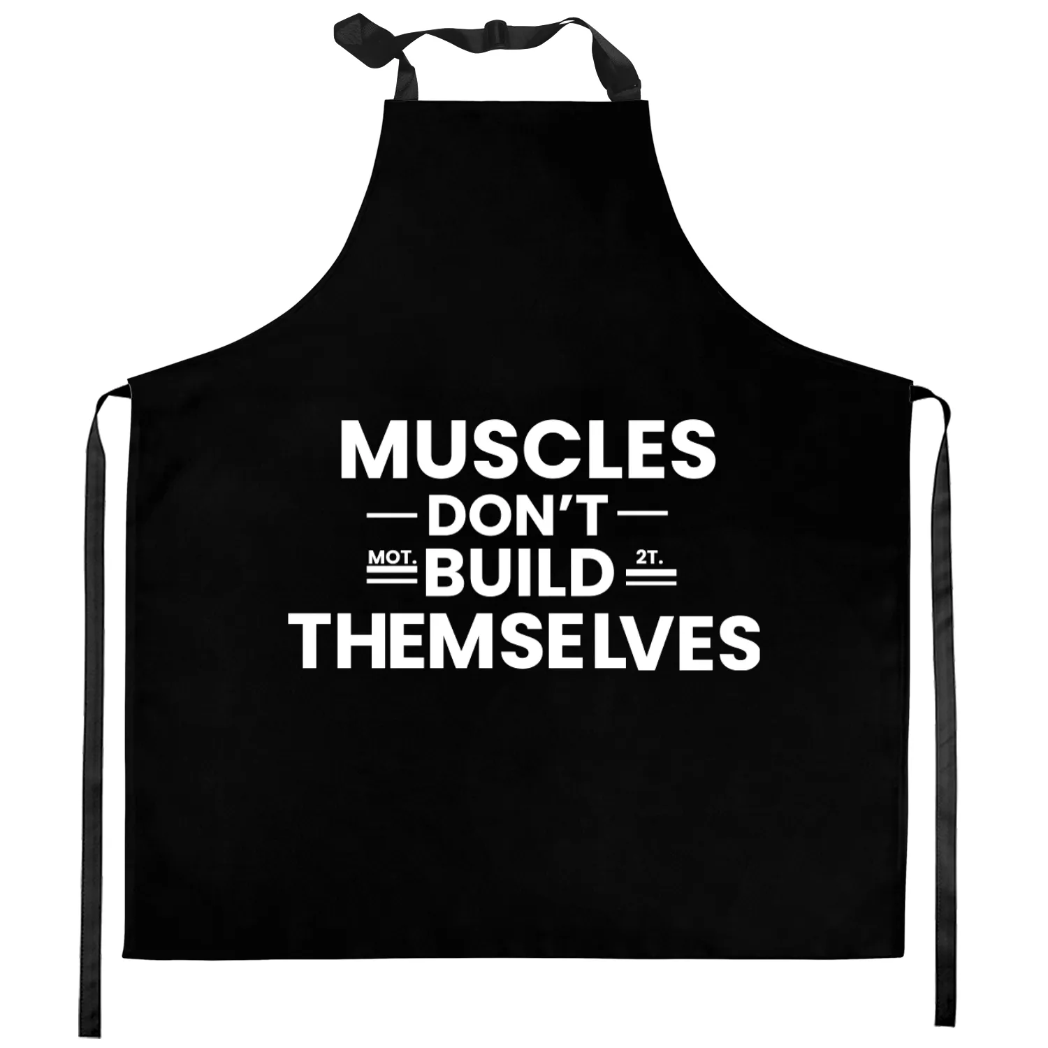 Kitchen Aprons Muscles don't build themseves;gymnasium;gym