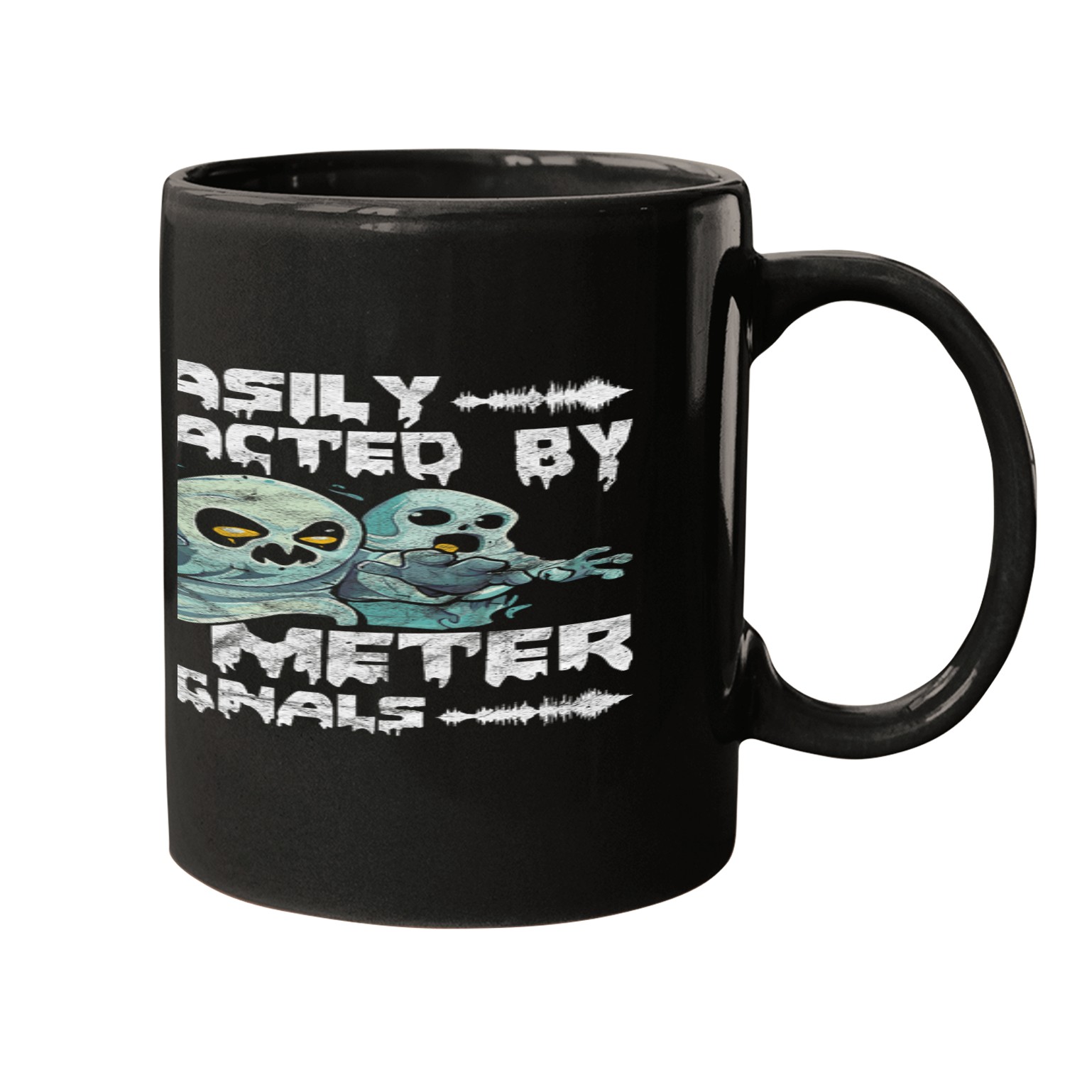 ghosts Hunting Easily Distracted By Emf Meter Signals 1 Mugs