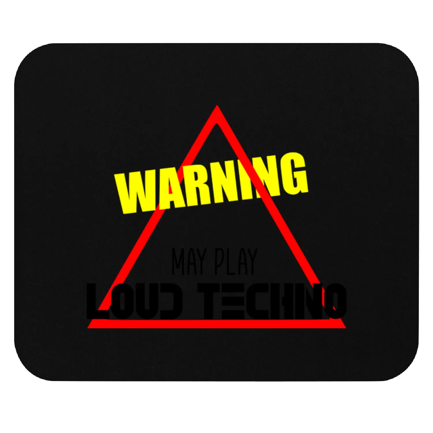 May play loud techno Mouse Pads
