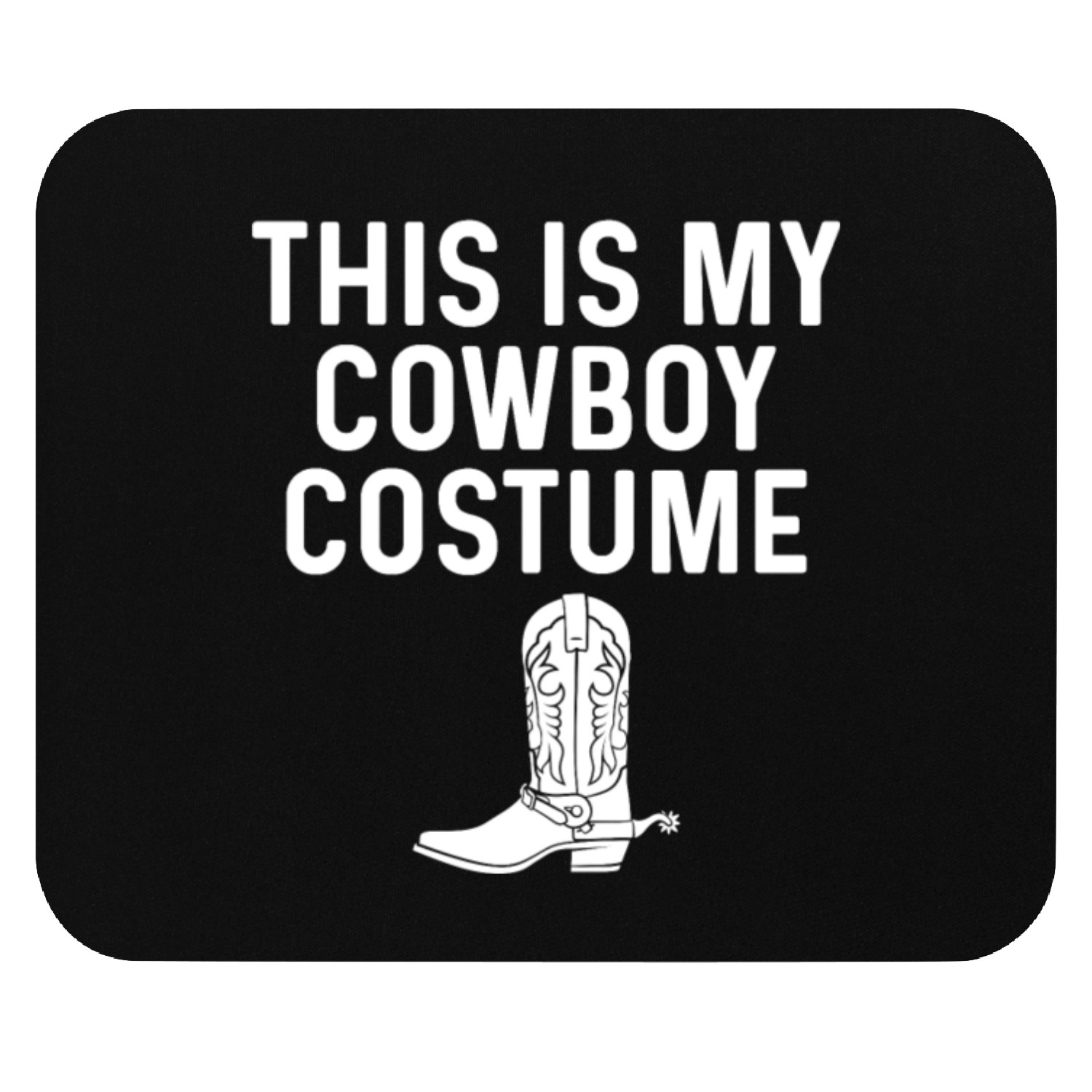 This Is My Cowboy Costume Country Western Mouse Pads