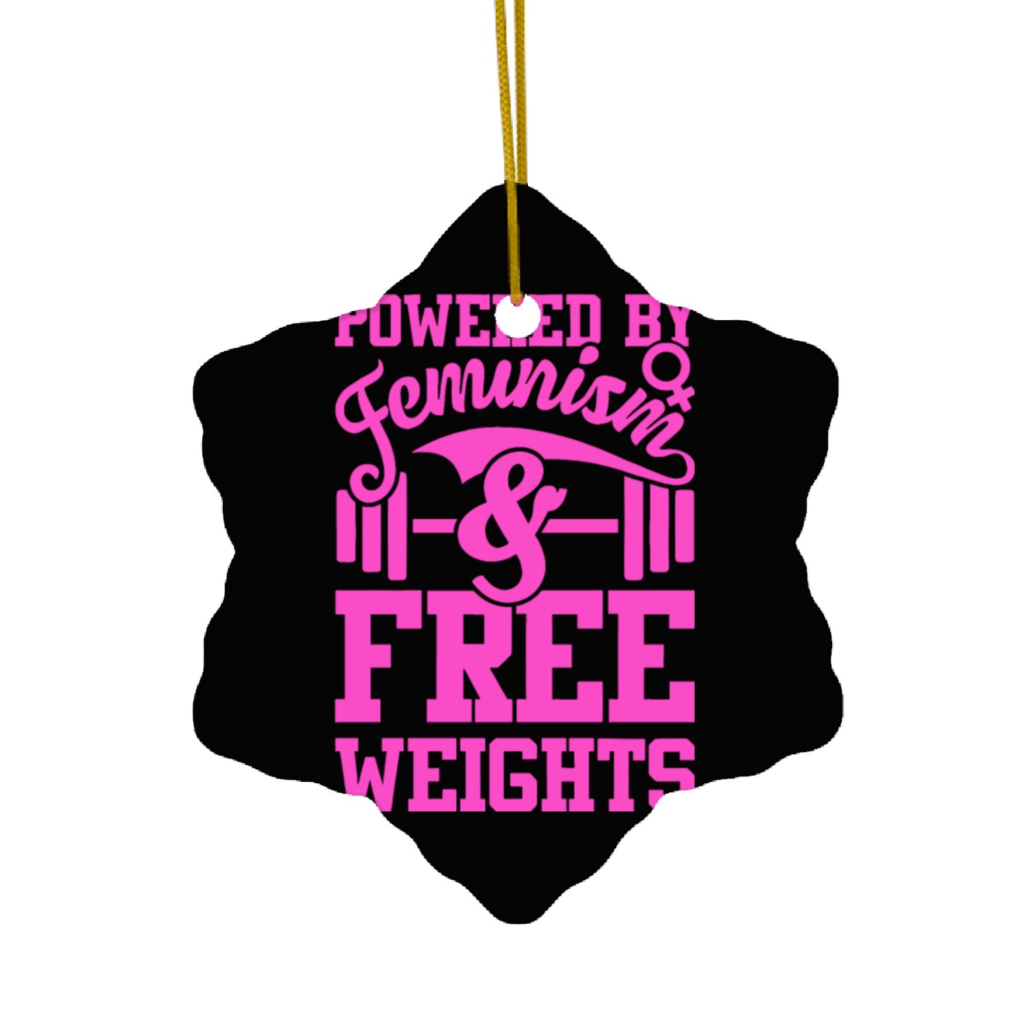 Powered By Feminism And Free Weights Ceramic Ornaments