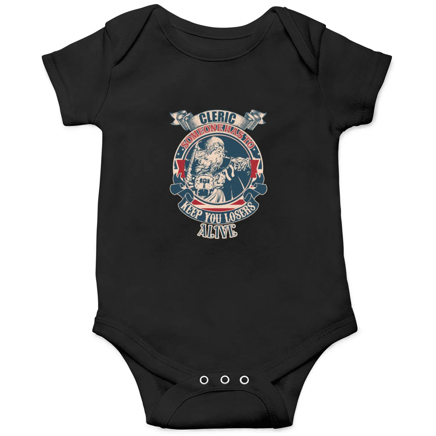 Cleric someone has to keep you losers alive vintag Onesies