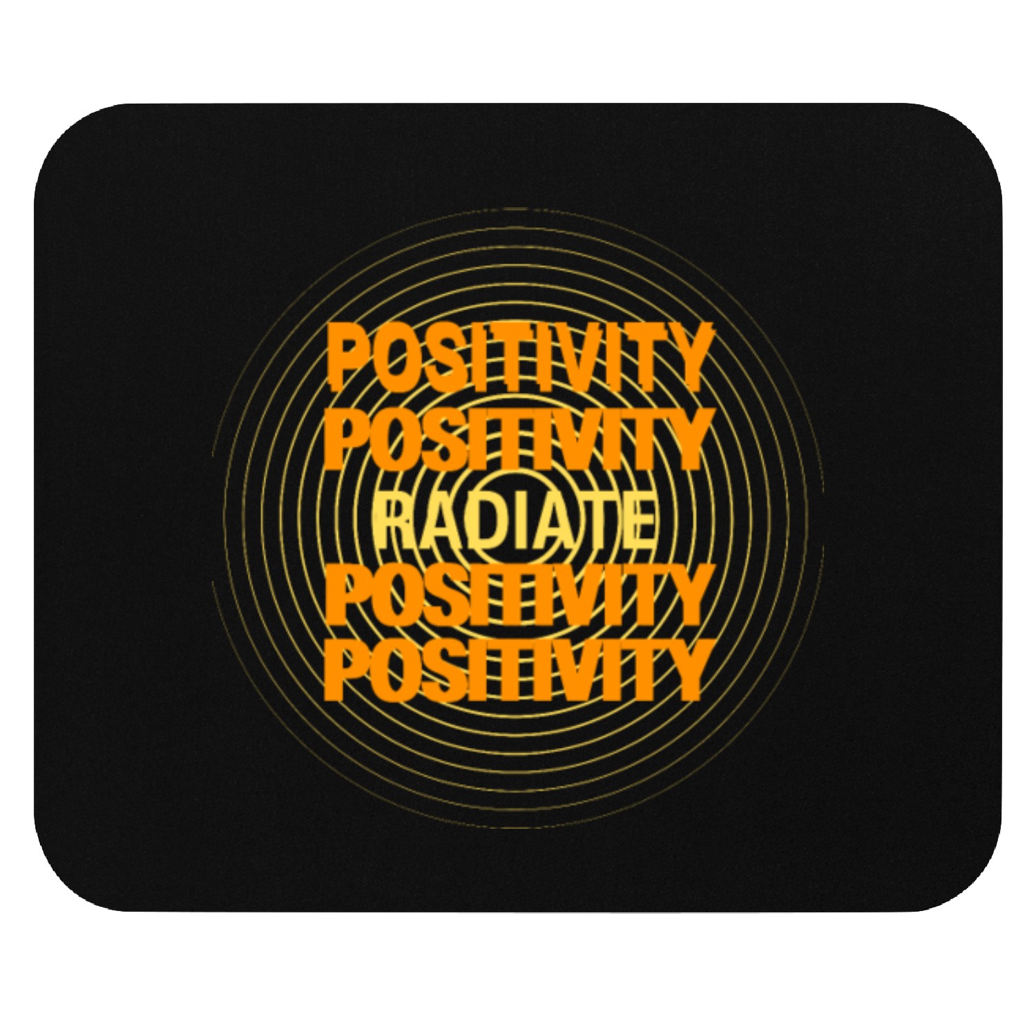 Radiate Positivity Typography Design Mouse Pads
