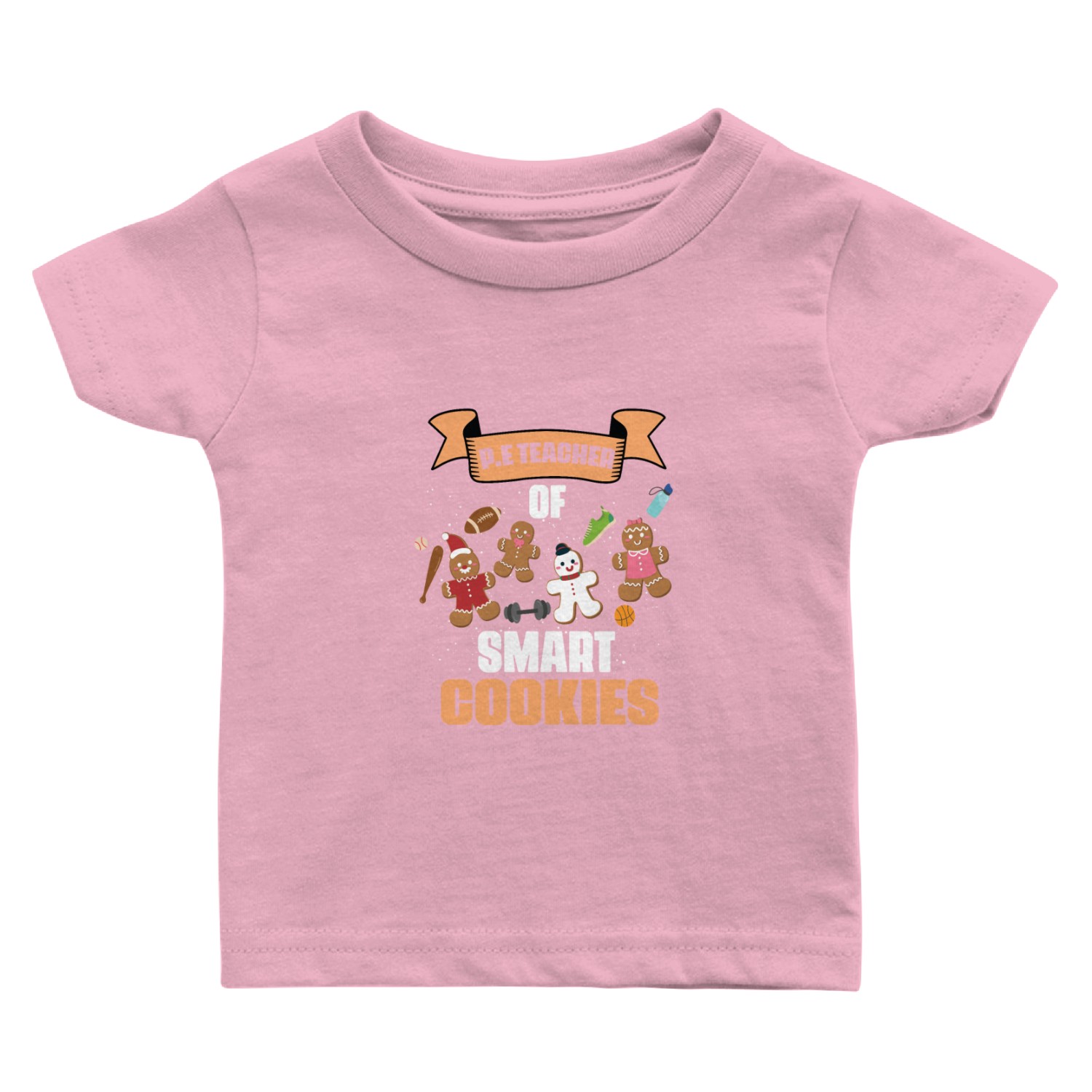 PE Teacher Of Smart Cookies Phys Ed Physical Baby T Shirts