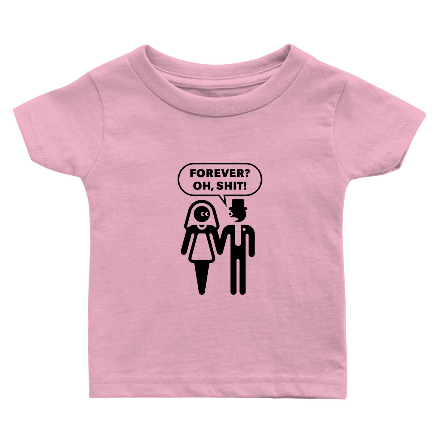 Forever? Oh, Shit! (Wedding / Stag Party / 1C) Baby T Shirts