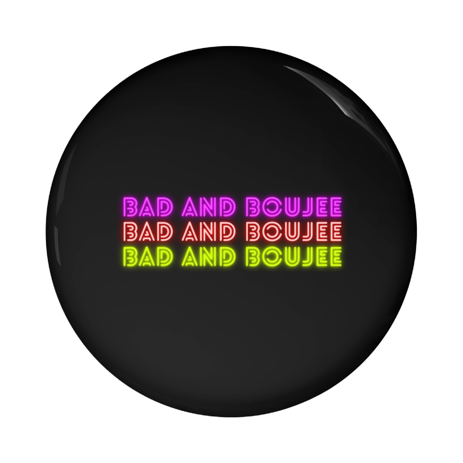 BAD AND BOUJEE writing Pin Buttons