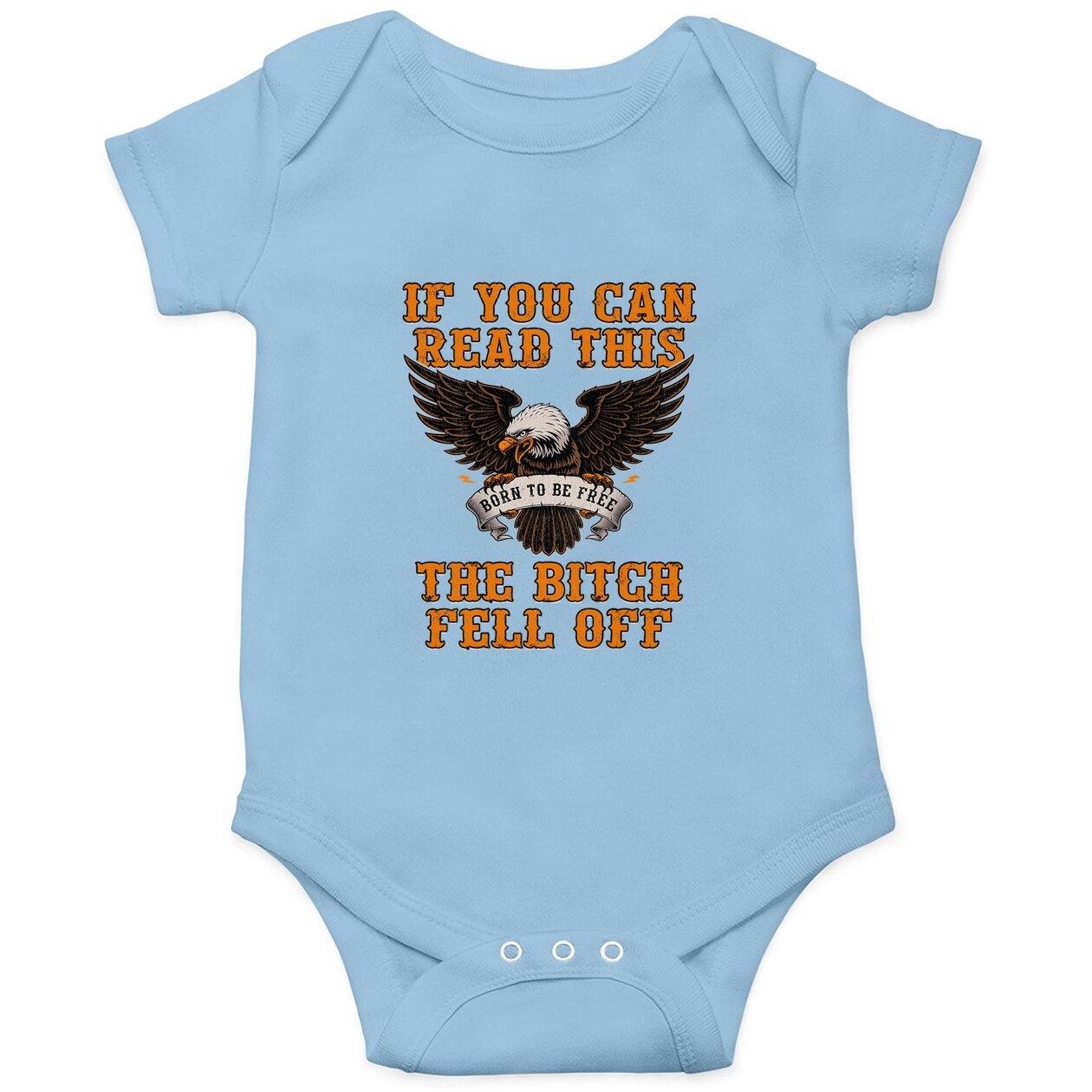 If You Can Read This The Bitch Fell Off Baby Bodysuit