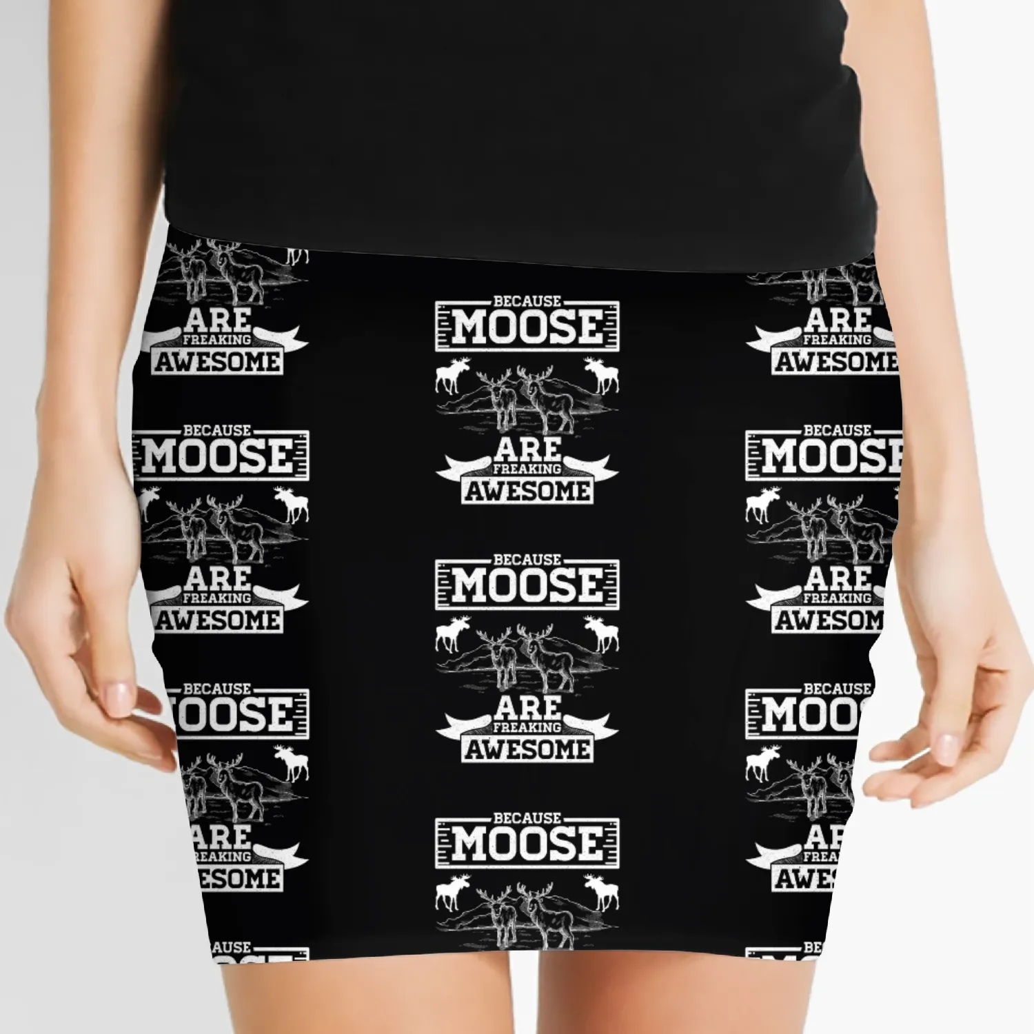 Because Moose Are Freaking Awesome Women's Mini Skirts